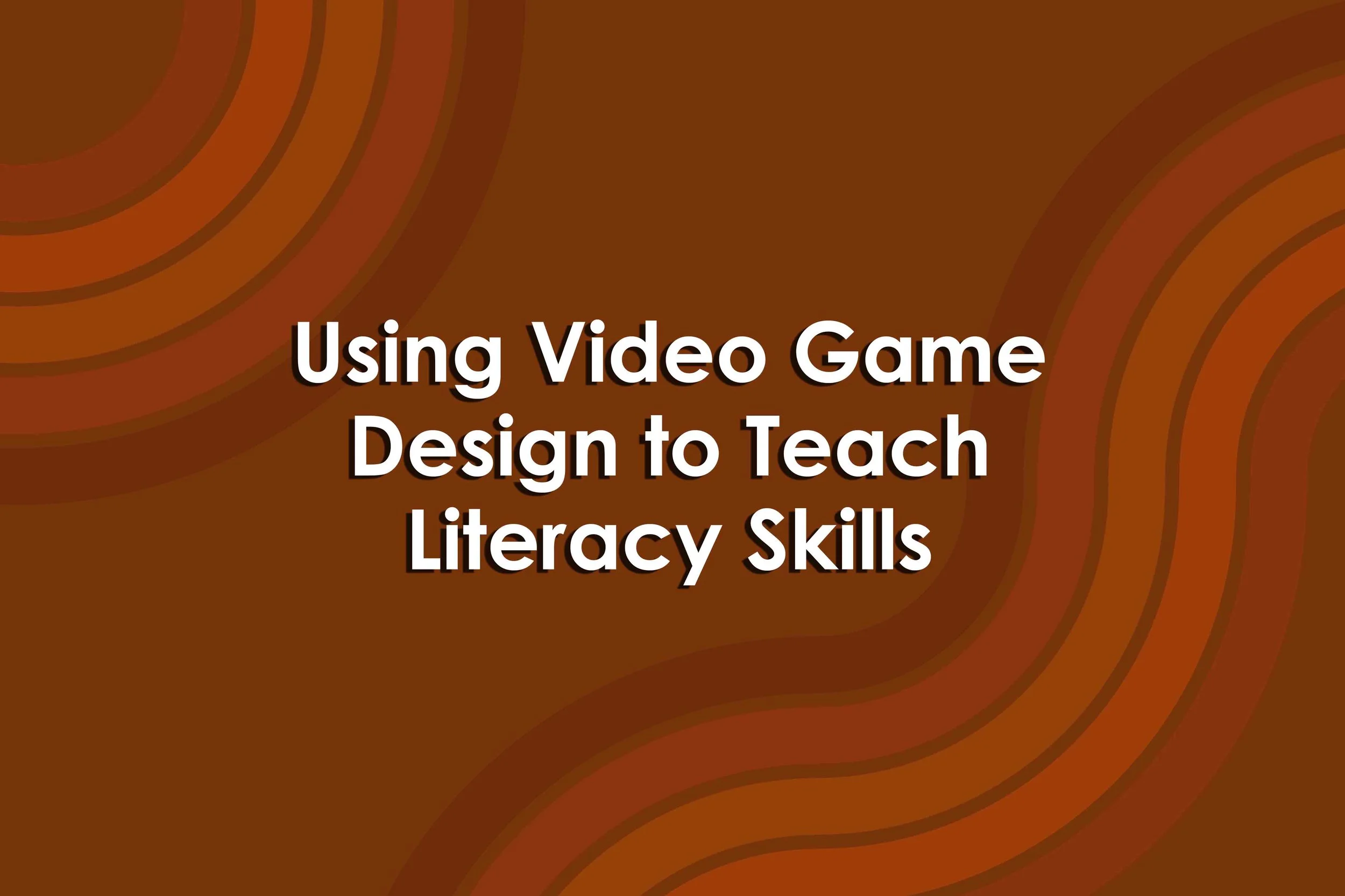 Using Video Game Design to Teach Literacy Skills