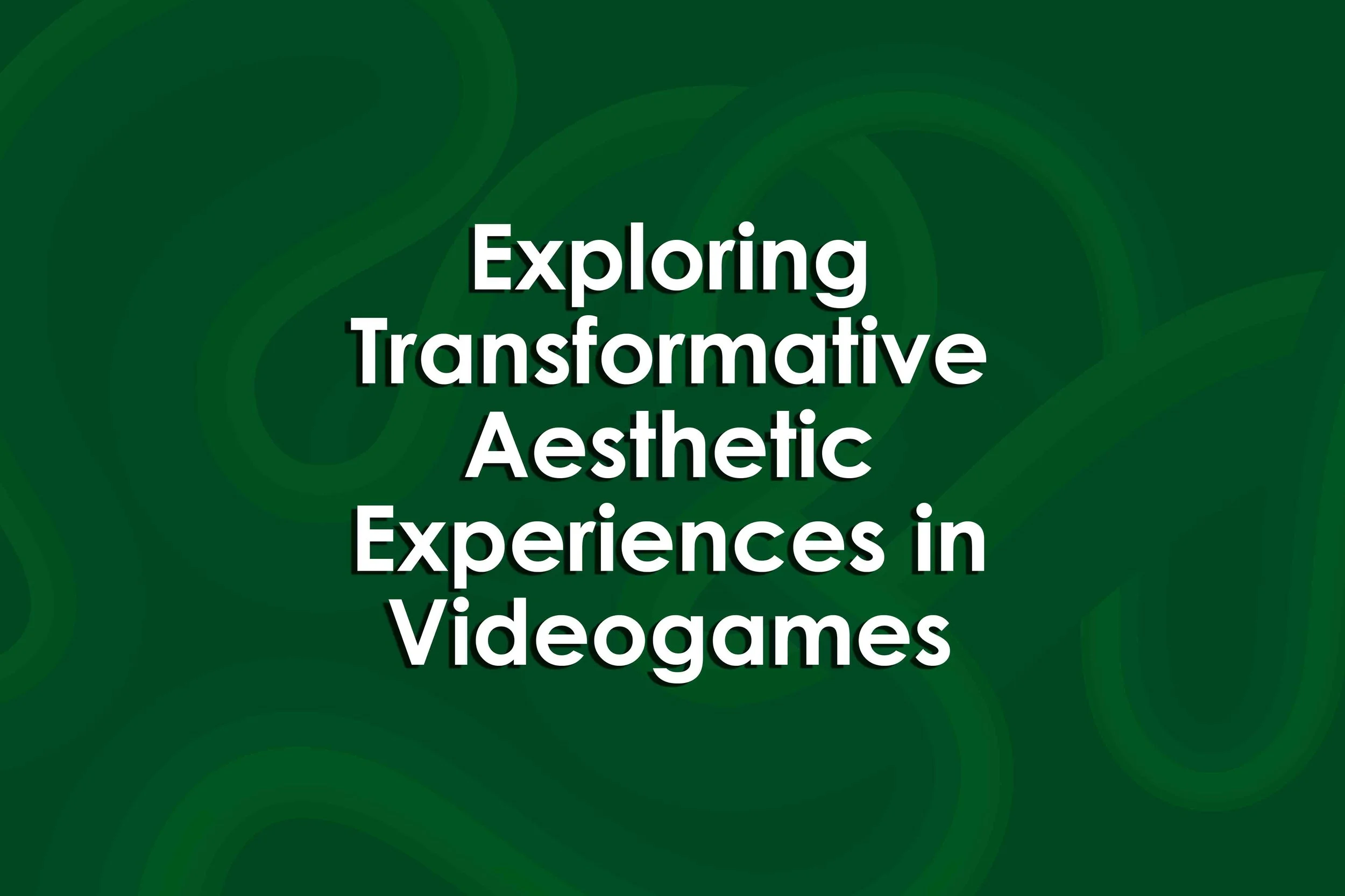 Exploring Transformative Aesthetic Experiences in Videogames
