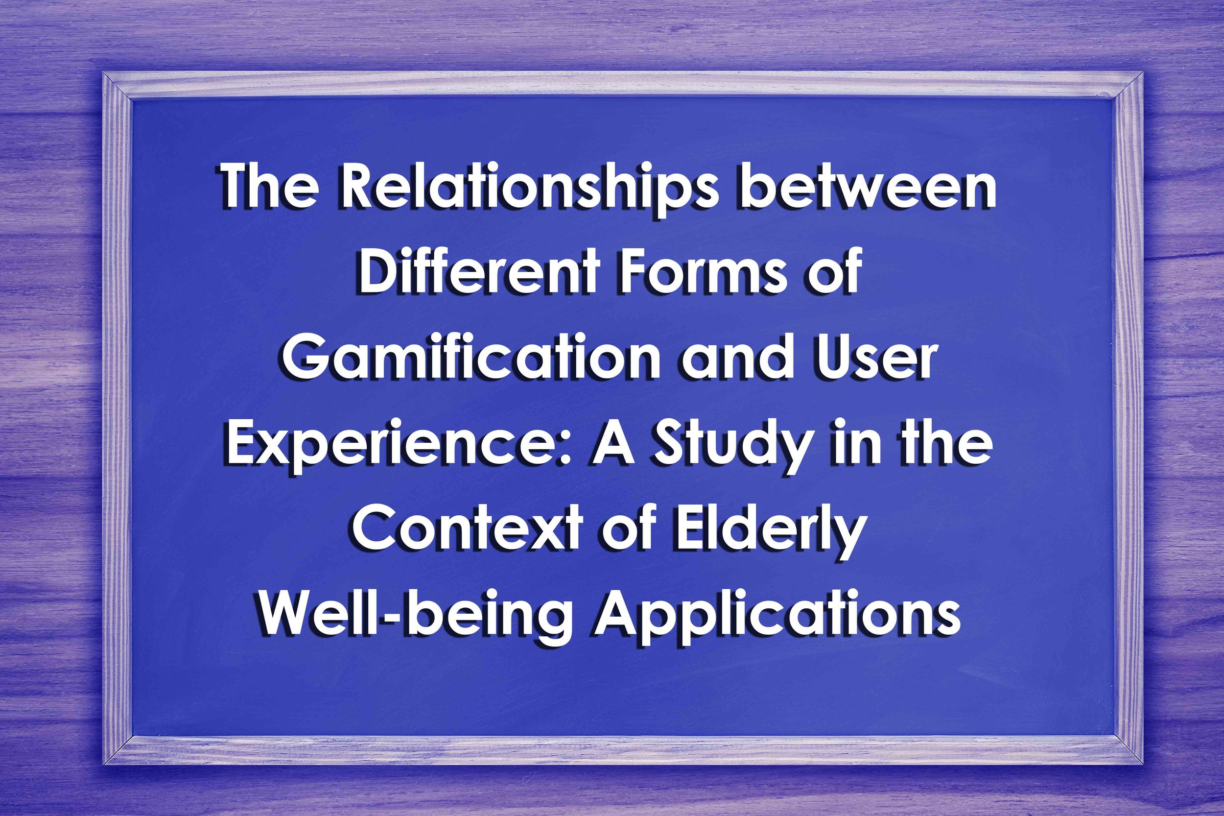 The Relationships between Different Forms of Gamification and User Experience: A Study in the Context of Elderly Well-being Applications