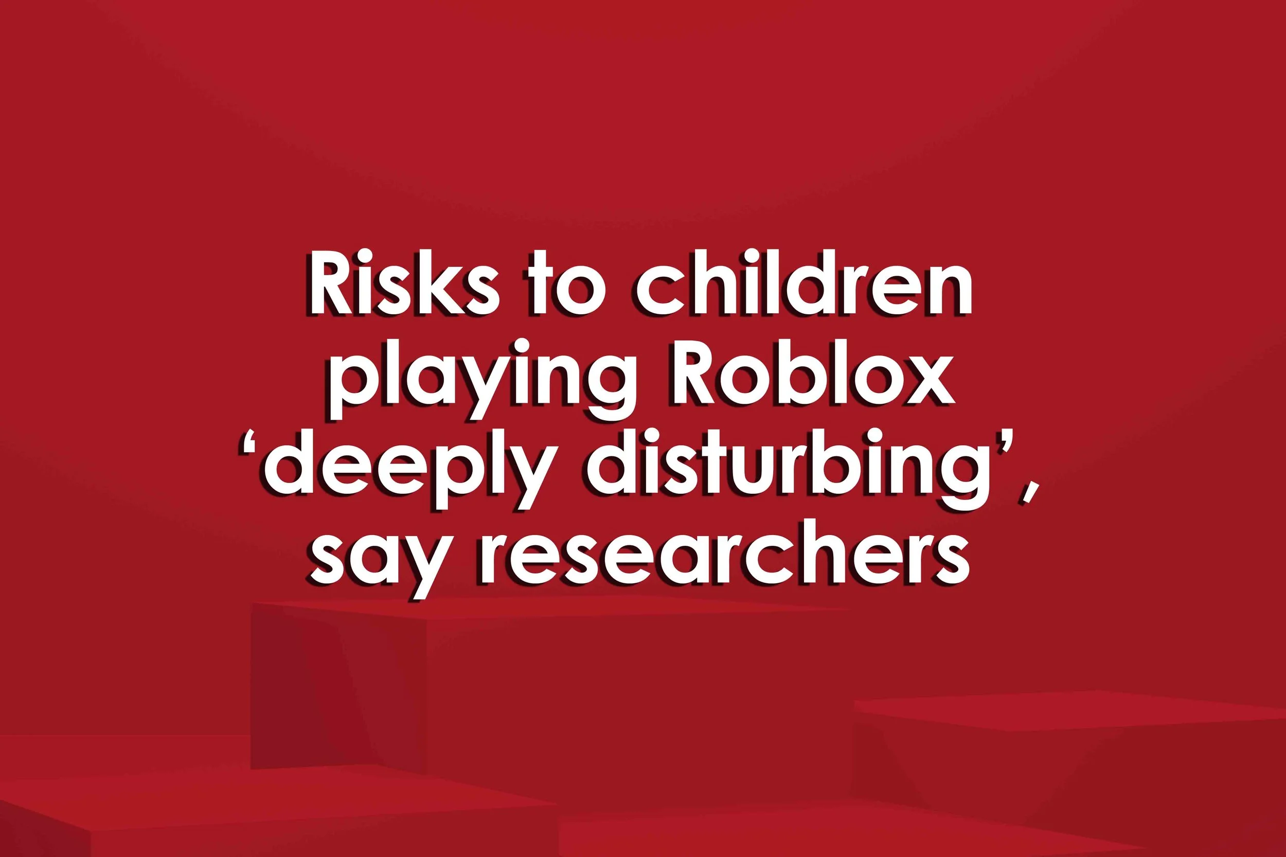 Risks to children playing Roblox ‘deeply disturbing’, say researchers