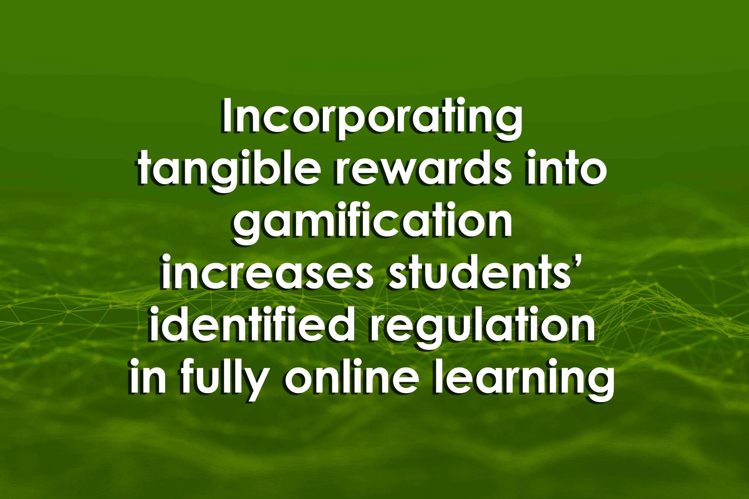 Incorporating tangible rewards into gamification increases students’ identified regulation in fully online learning