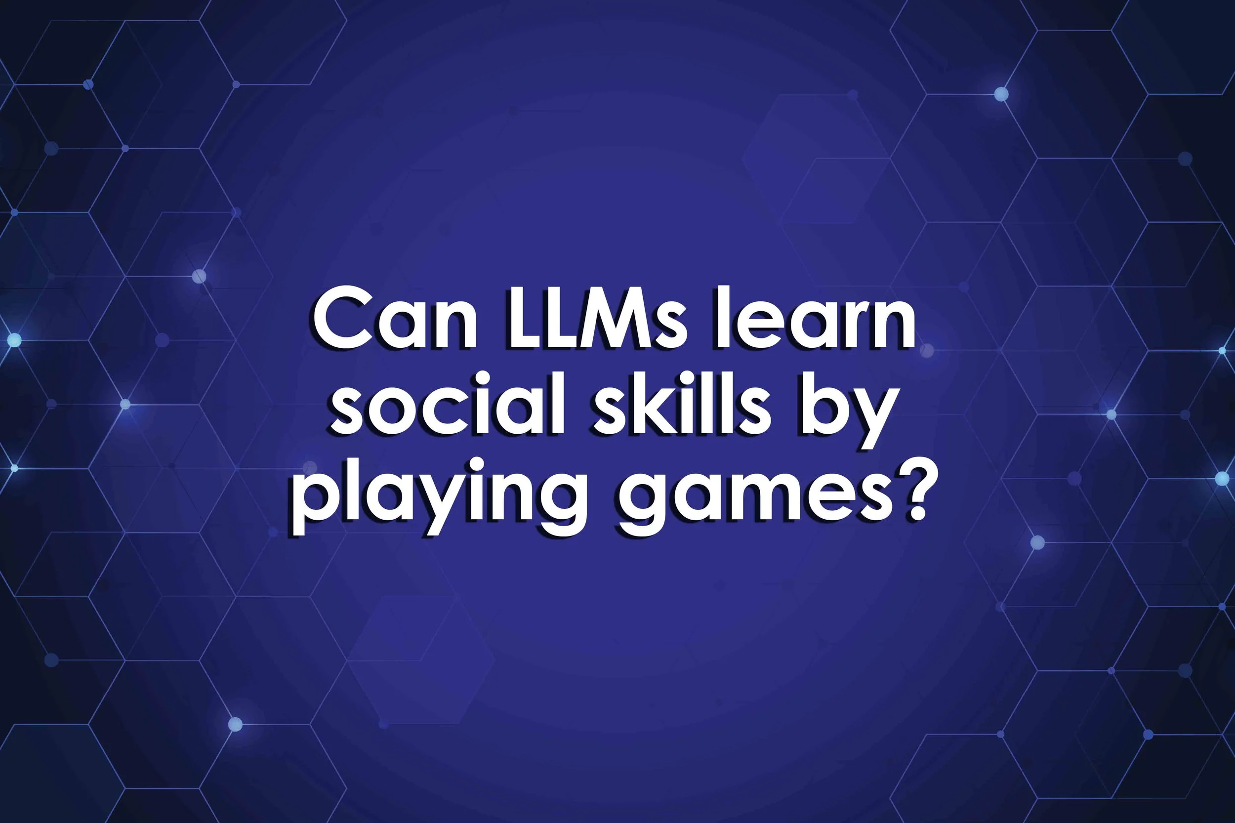 Can LLMs learn social skills by playing games?