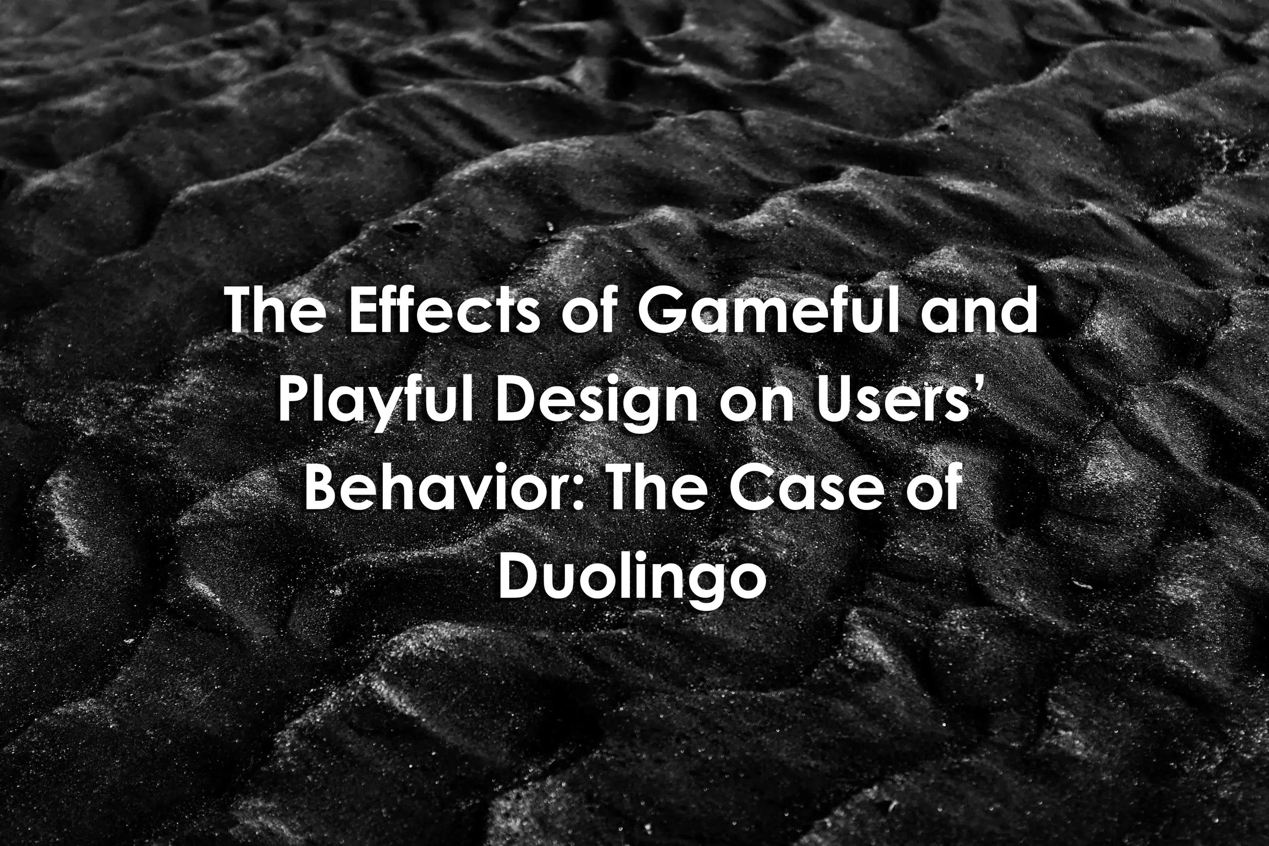 The Effects of Gameful and Playful Design on Users’ Behavior: The Case of Duolingo