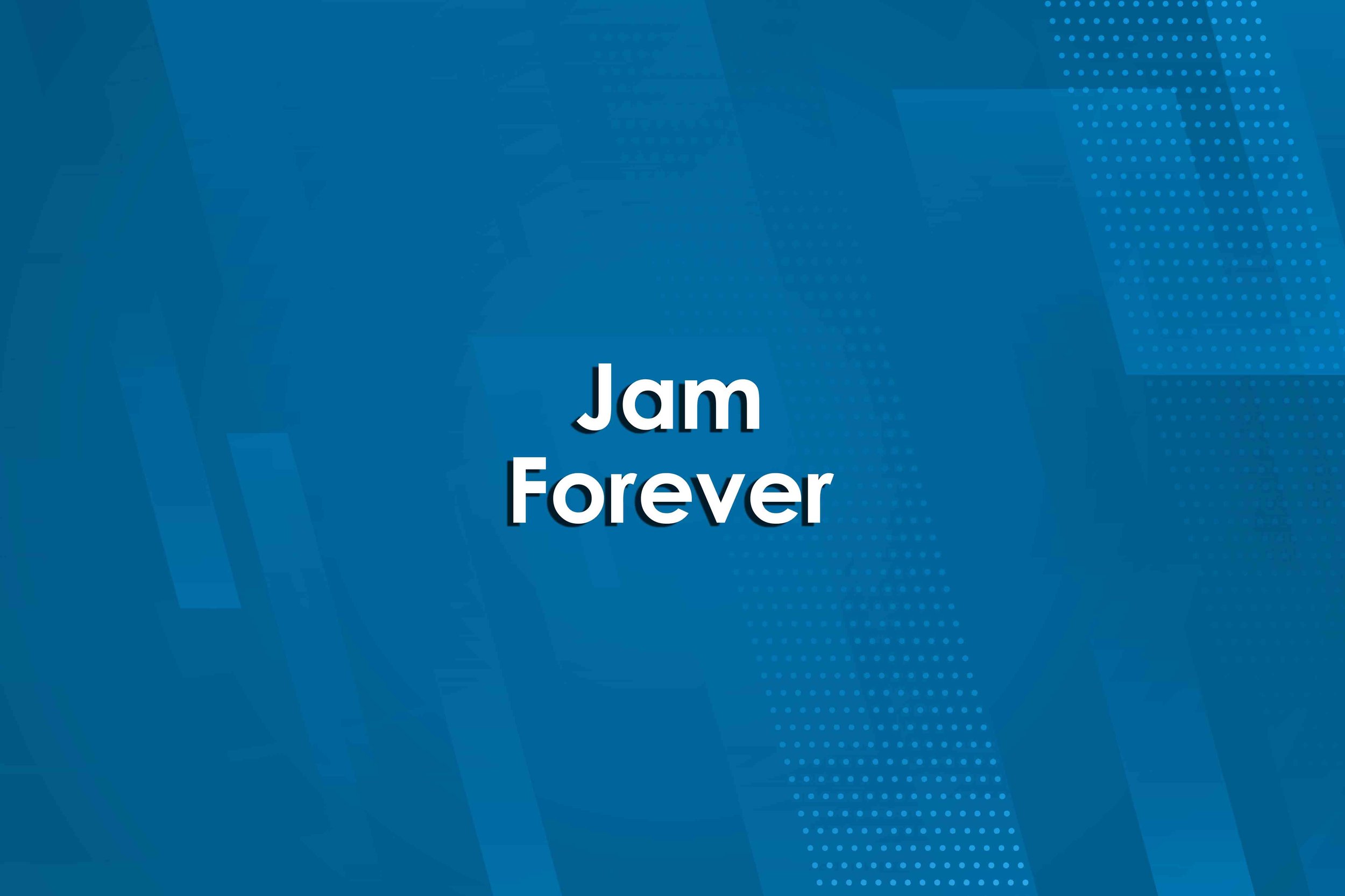 Jam Forever