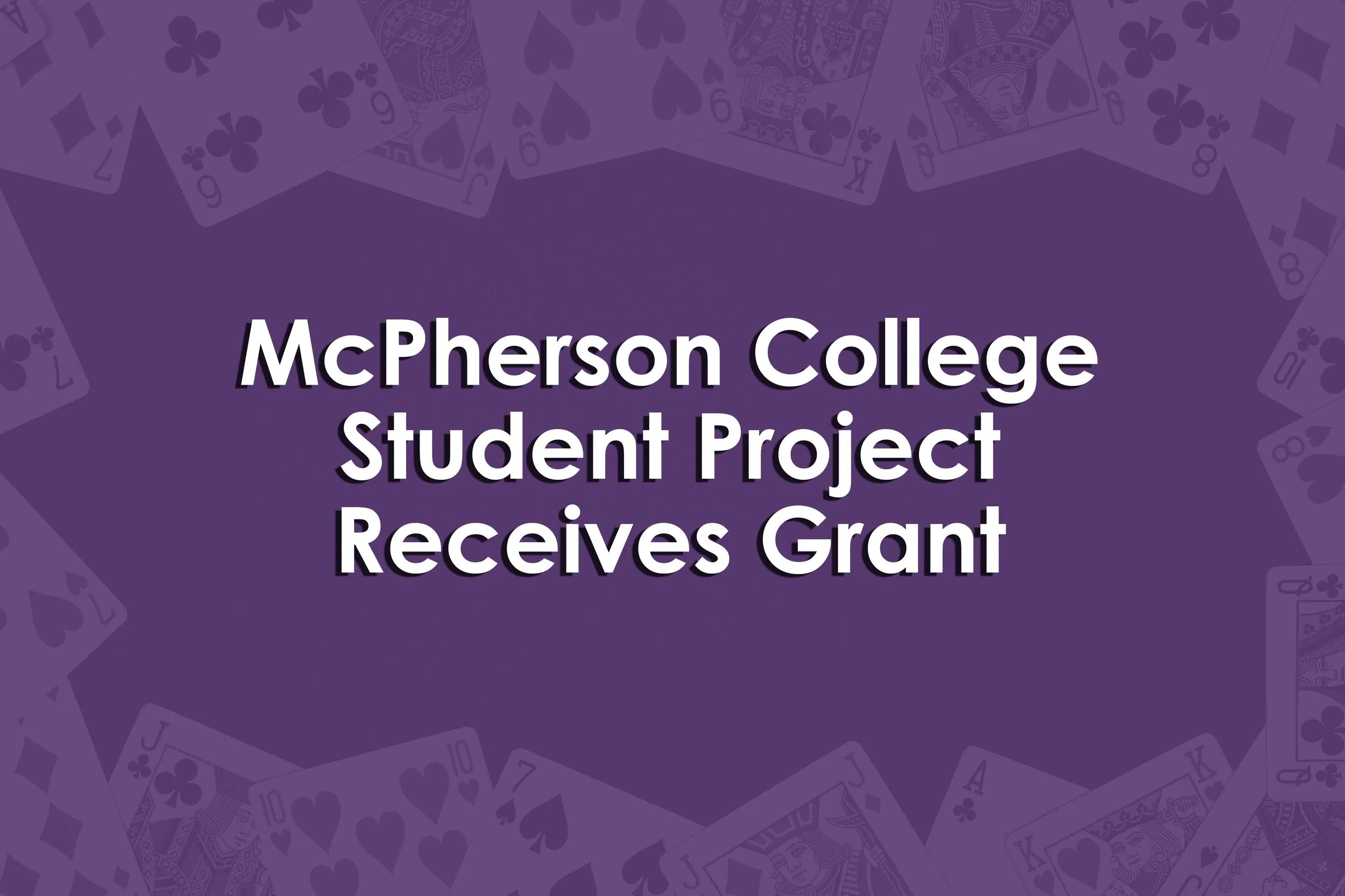 McPherson College Student Project Receives Grant