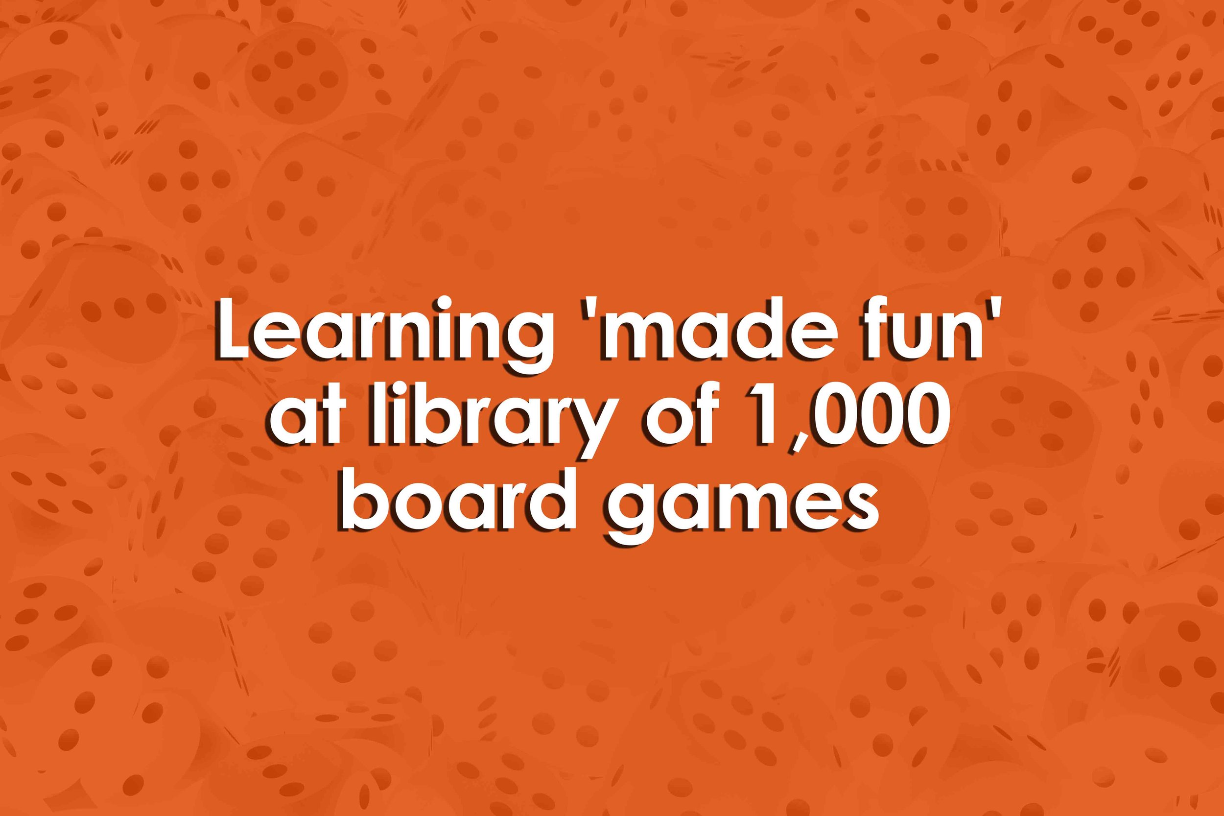 Learning 'made fun' at library of 1,000 board games