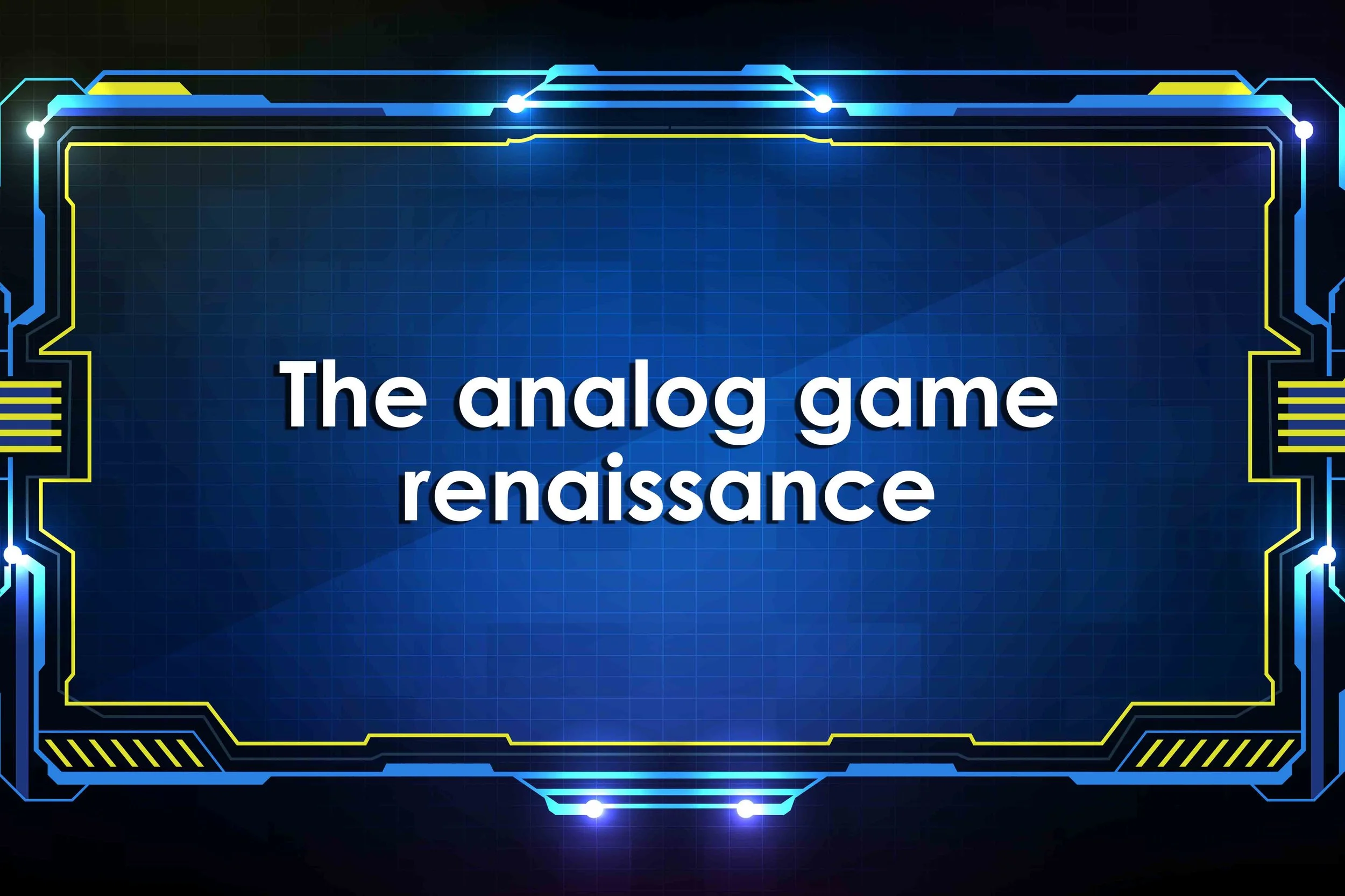 The analog game renaissance