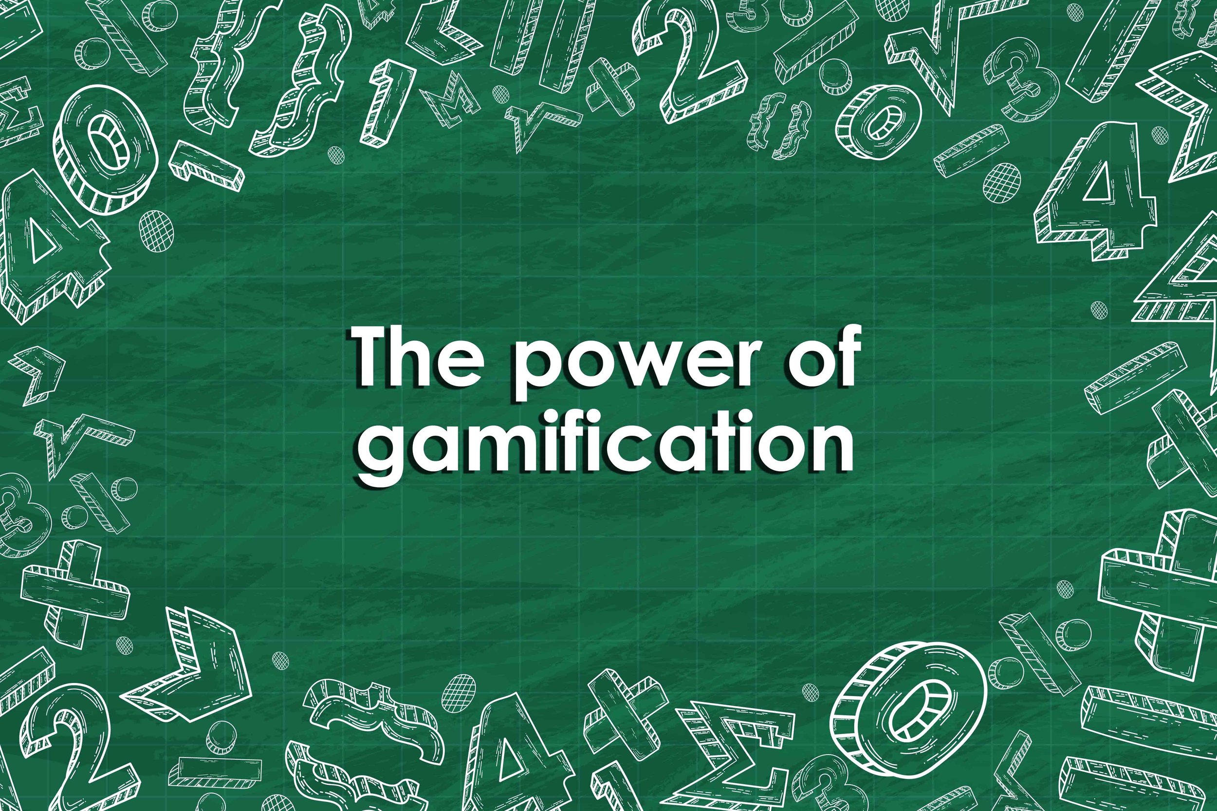 The power of gamification