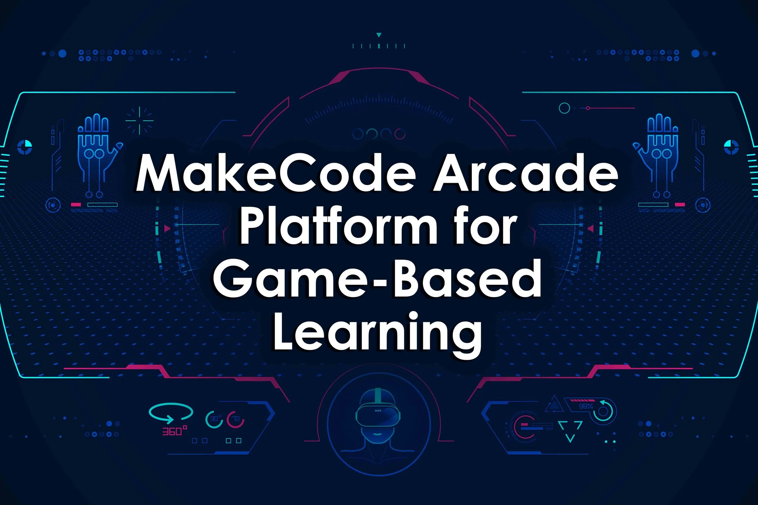 MakeCode Arcade Platform for Game-Based Learning