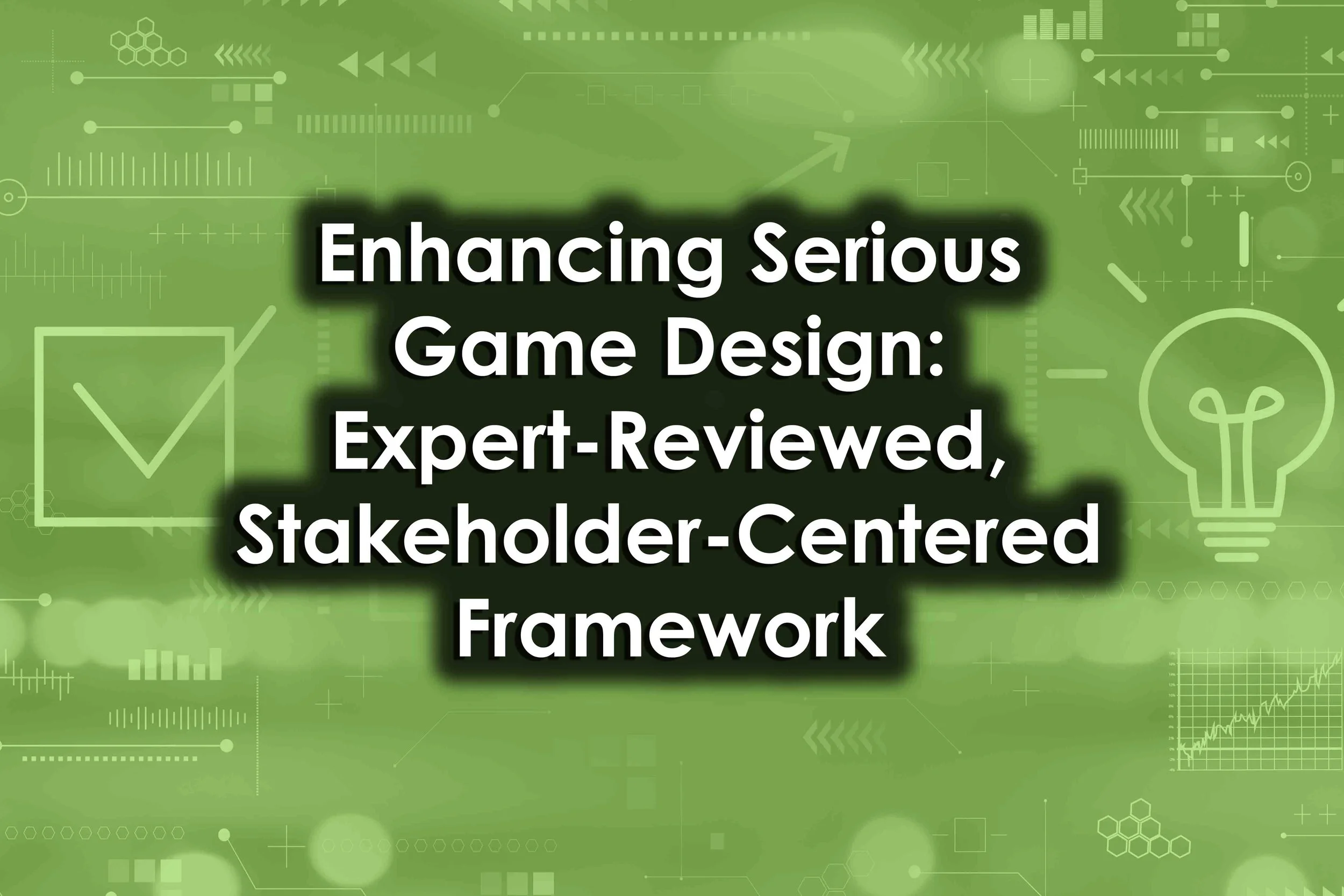 Enhancing Serious Game Design: Expert-Reviewed, Stakeholder-Centered Framework