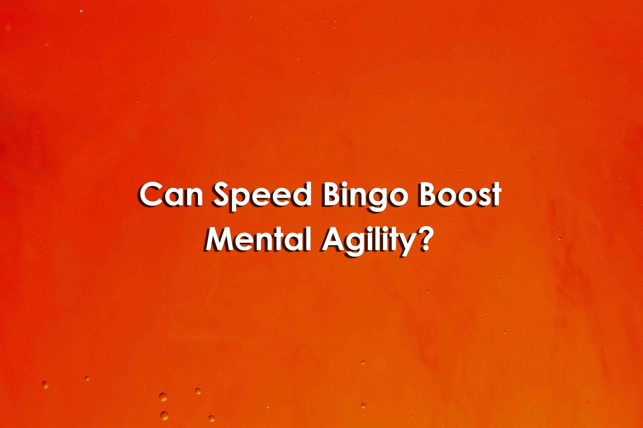 Can Speed Bingo Boost Mental Agility?