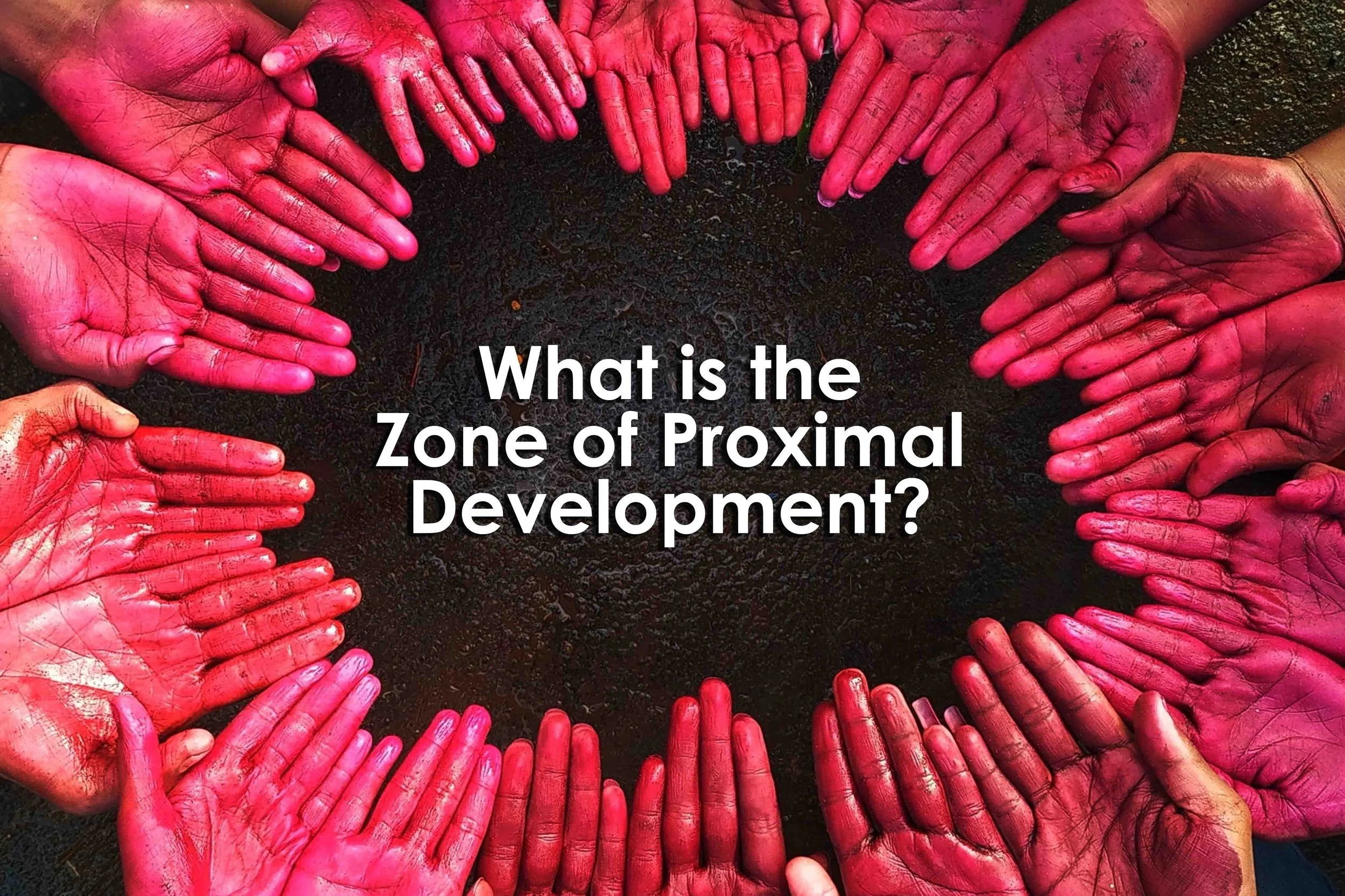 What is the Zone of Proximal Development?
