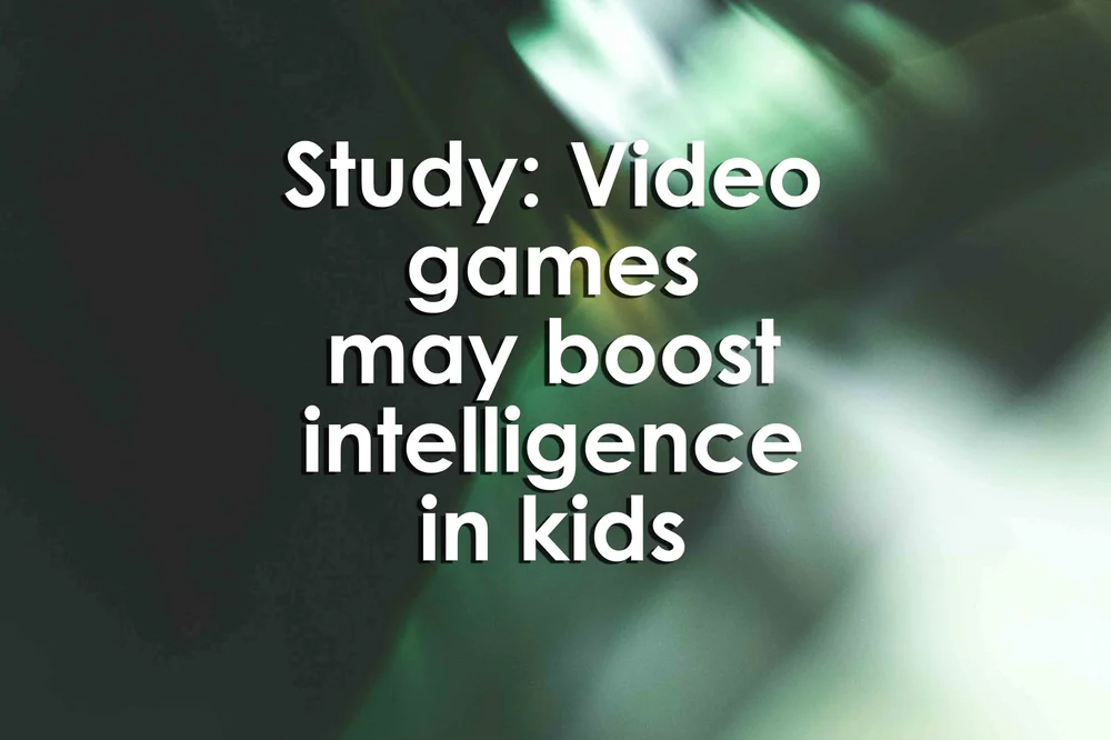 Study: Video games may boost intelligence in kids — University XP