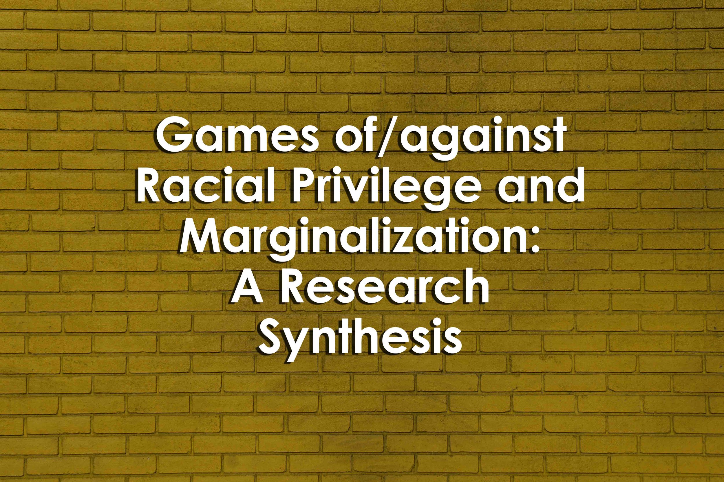 Games of/against Racial Privilege and Marginalization: A Research Synthesis