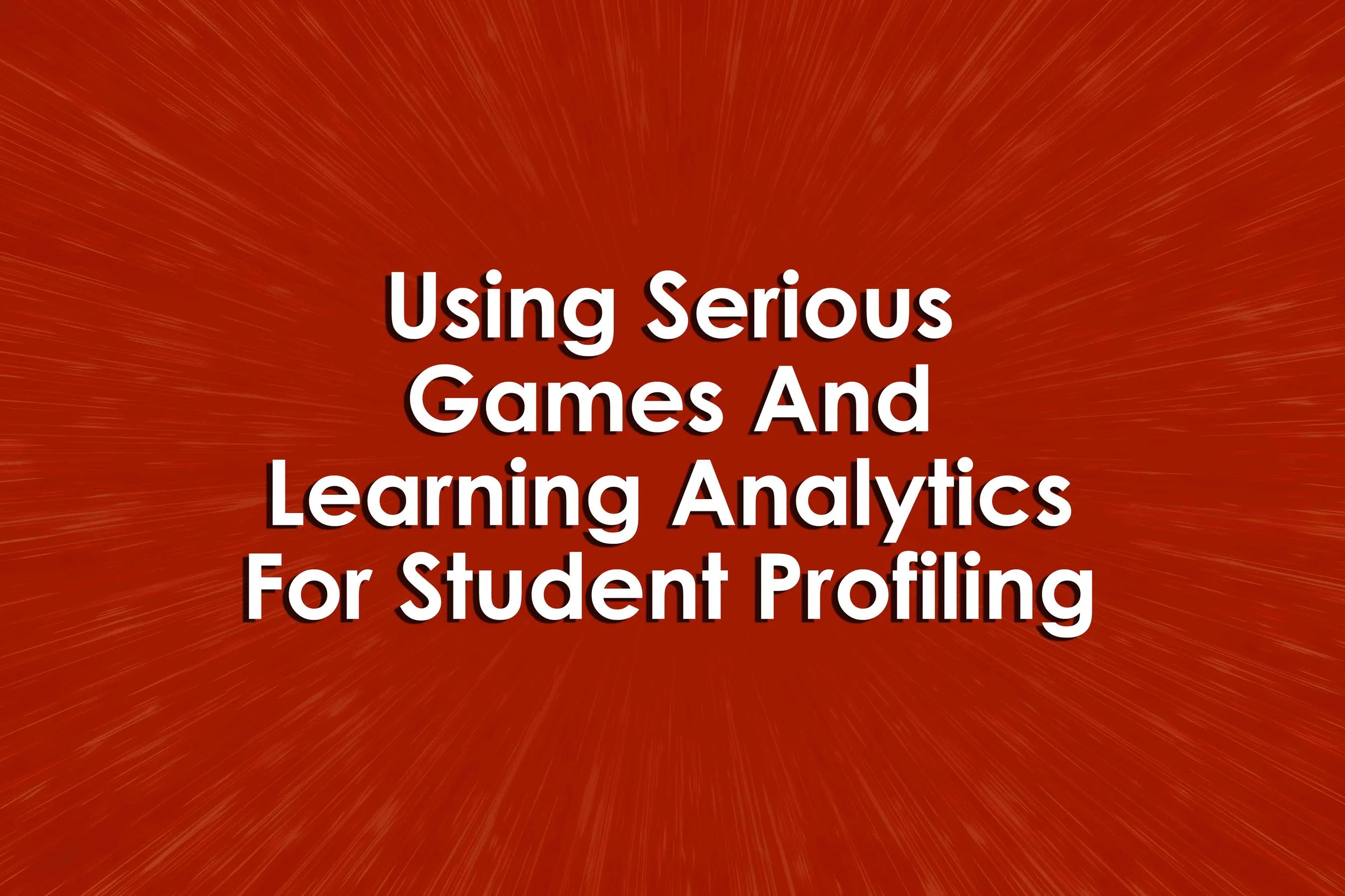 Using Serious Games And Learning Analytics For Student Profiling