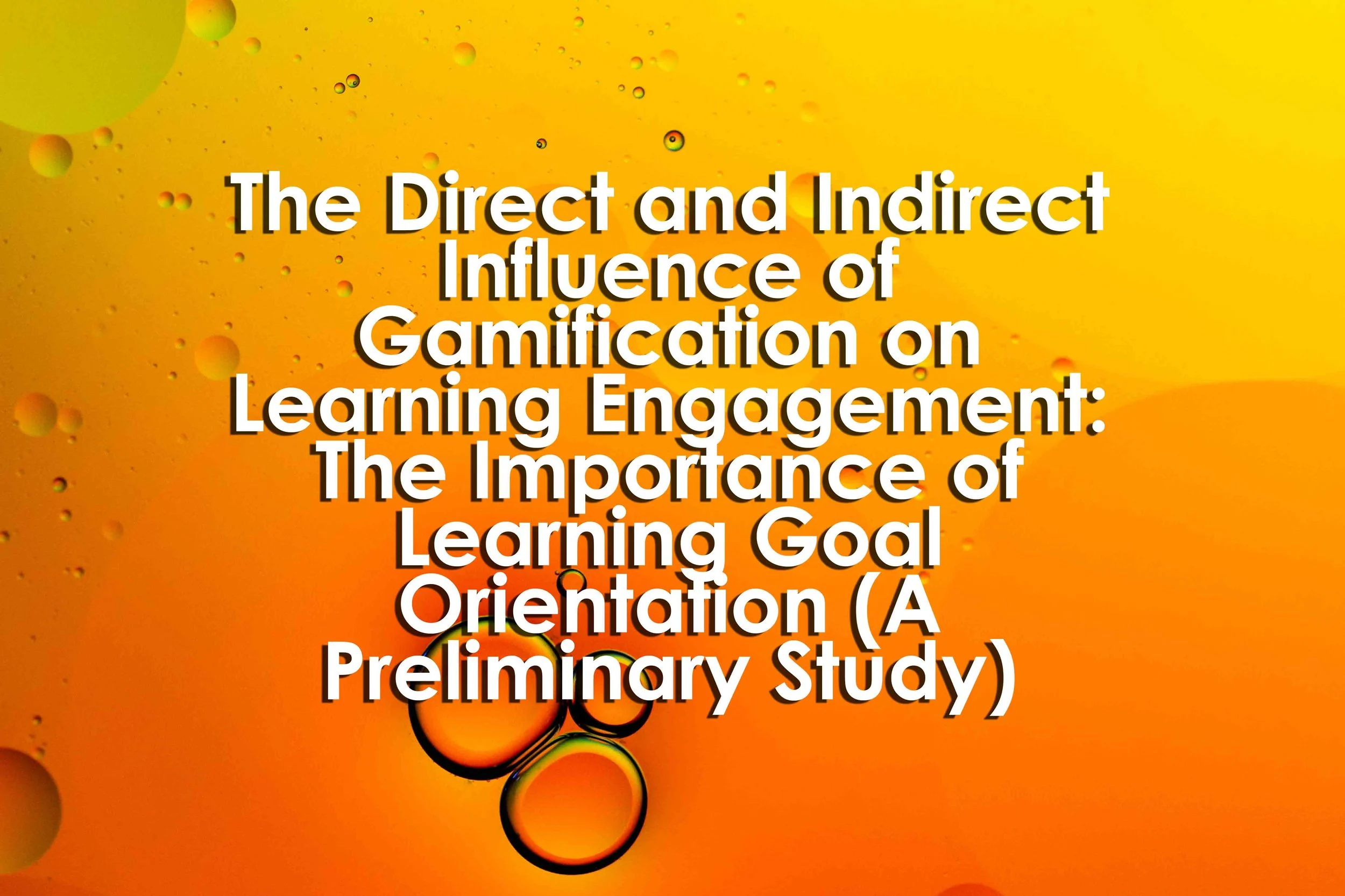 The Direct and Indirect Influence of Gamification on Learning Engagement The Importance of