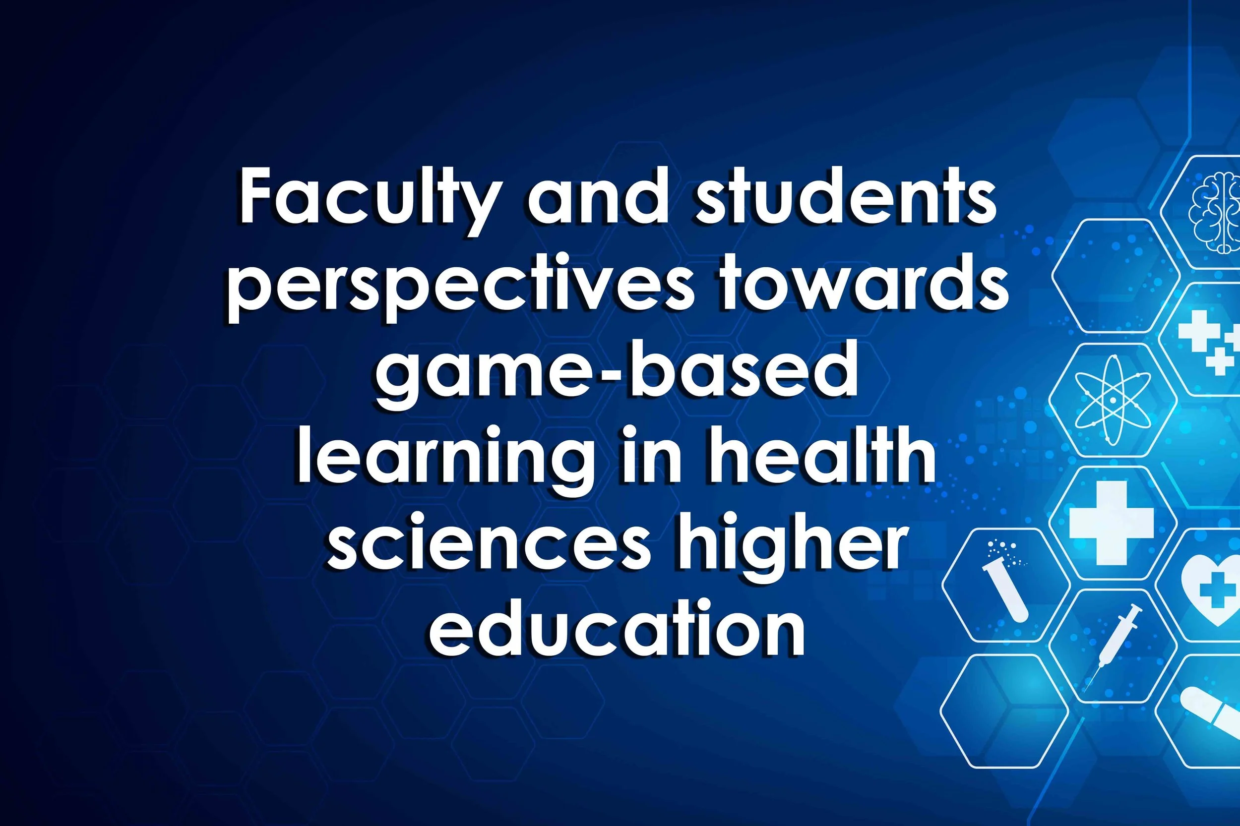 Faculty and students perspectives towards game-based learning in health sciences higher education