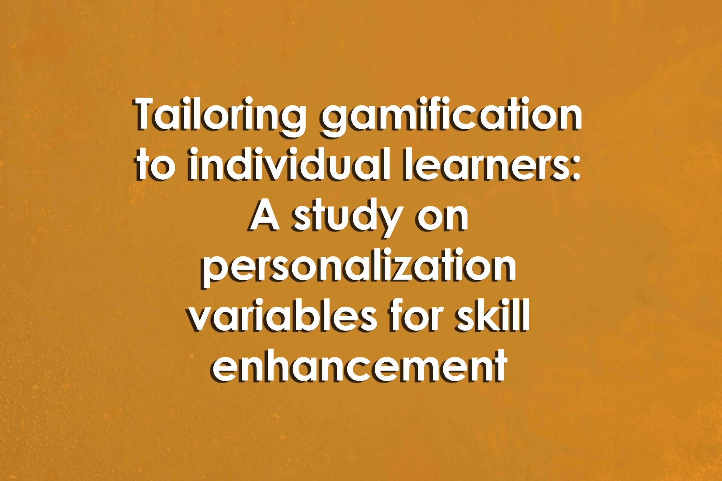 Tailoring gamification to individual learners: A study on personalization variables for skill enhancement