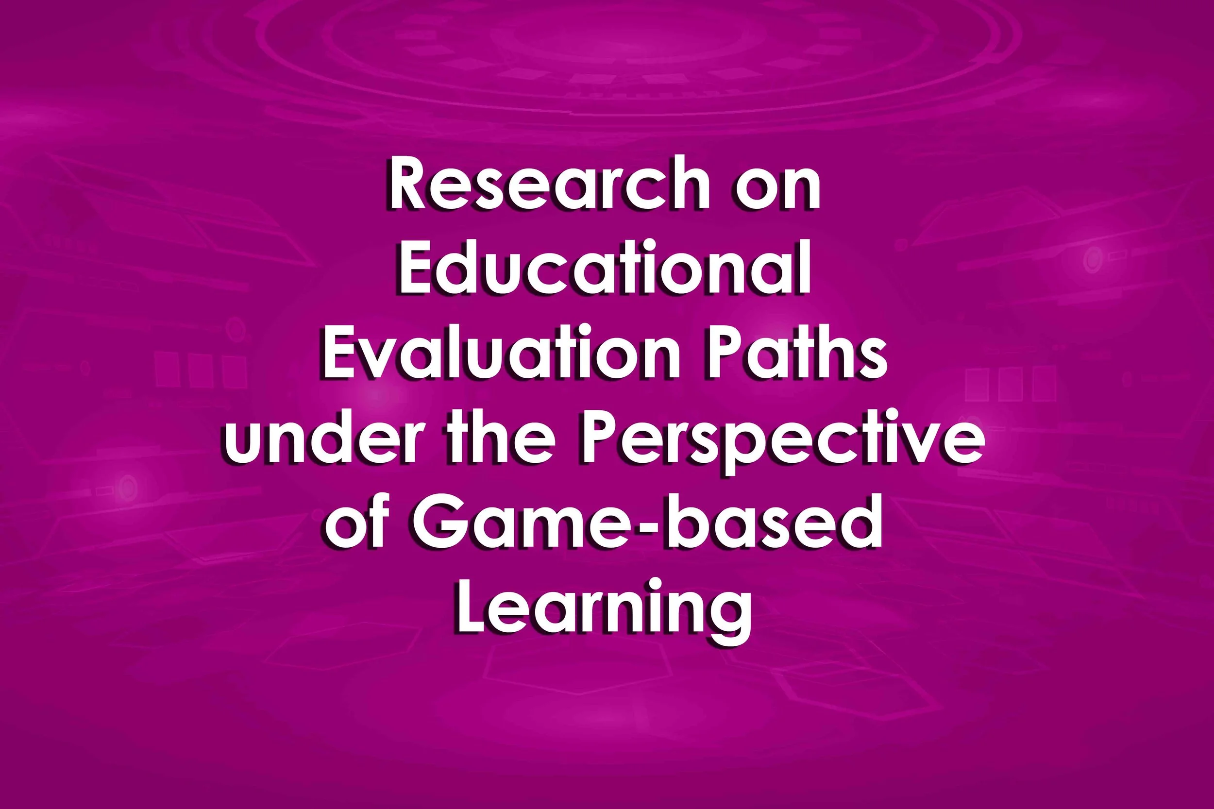 Research on Educational Evaluation Paths under the Perspective of Game-based Learning