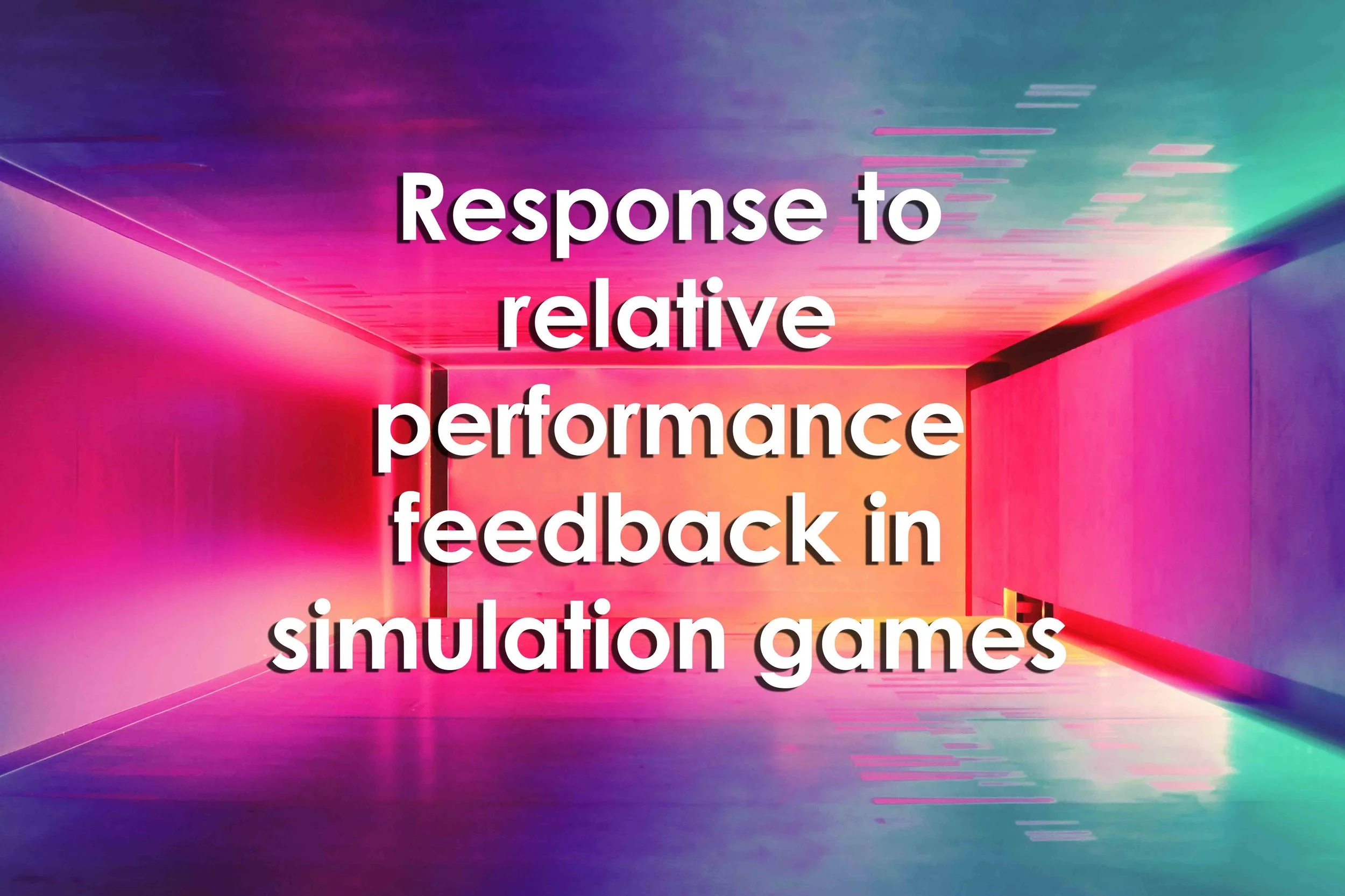 Predictable Game Feedback Response to relative performance feedback in simulation games ...