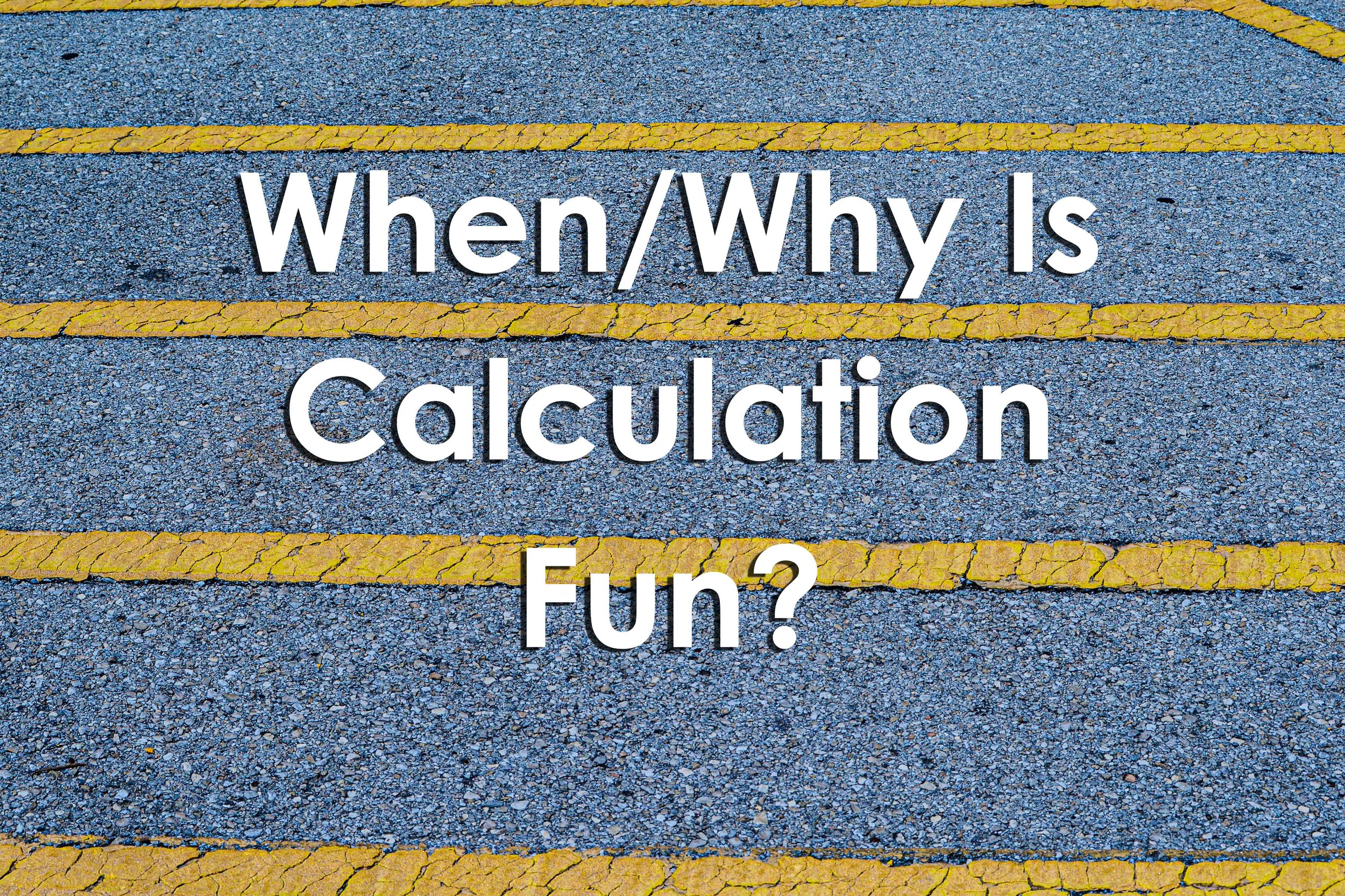When why is calculation fun university xp