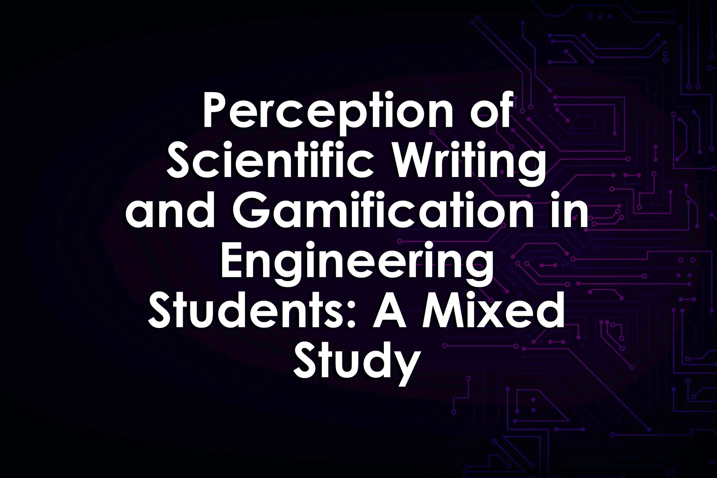 Perception of Scientific Writing and Gamification in Engineering ...