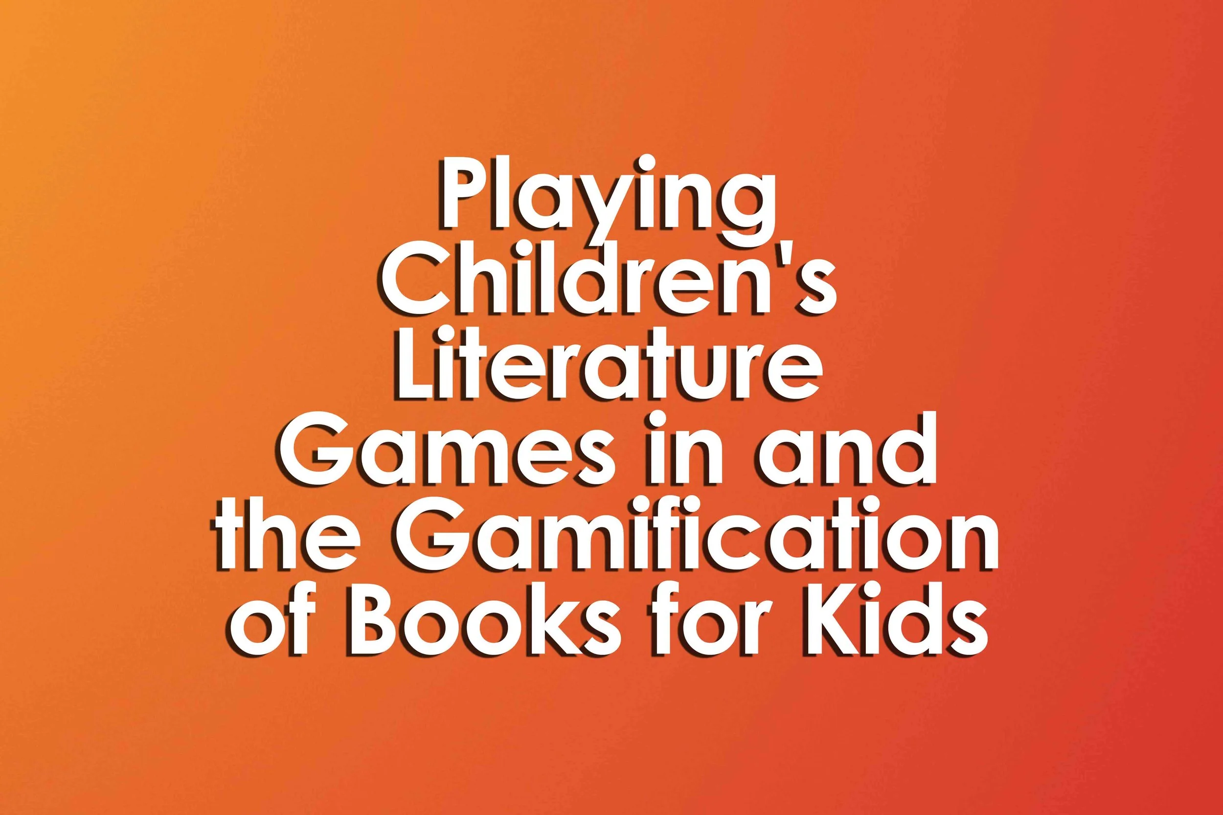 Playing Children's Literature Games in and the Gamification of Books