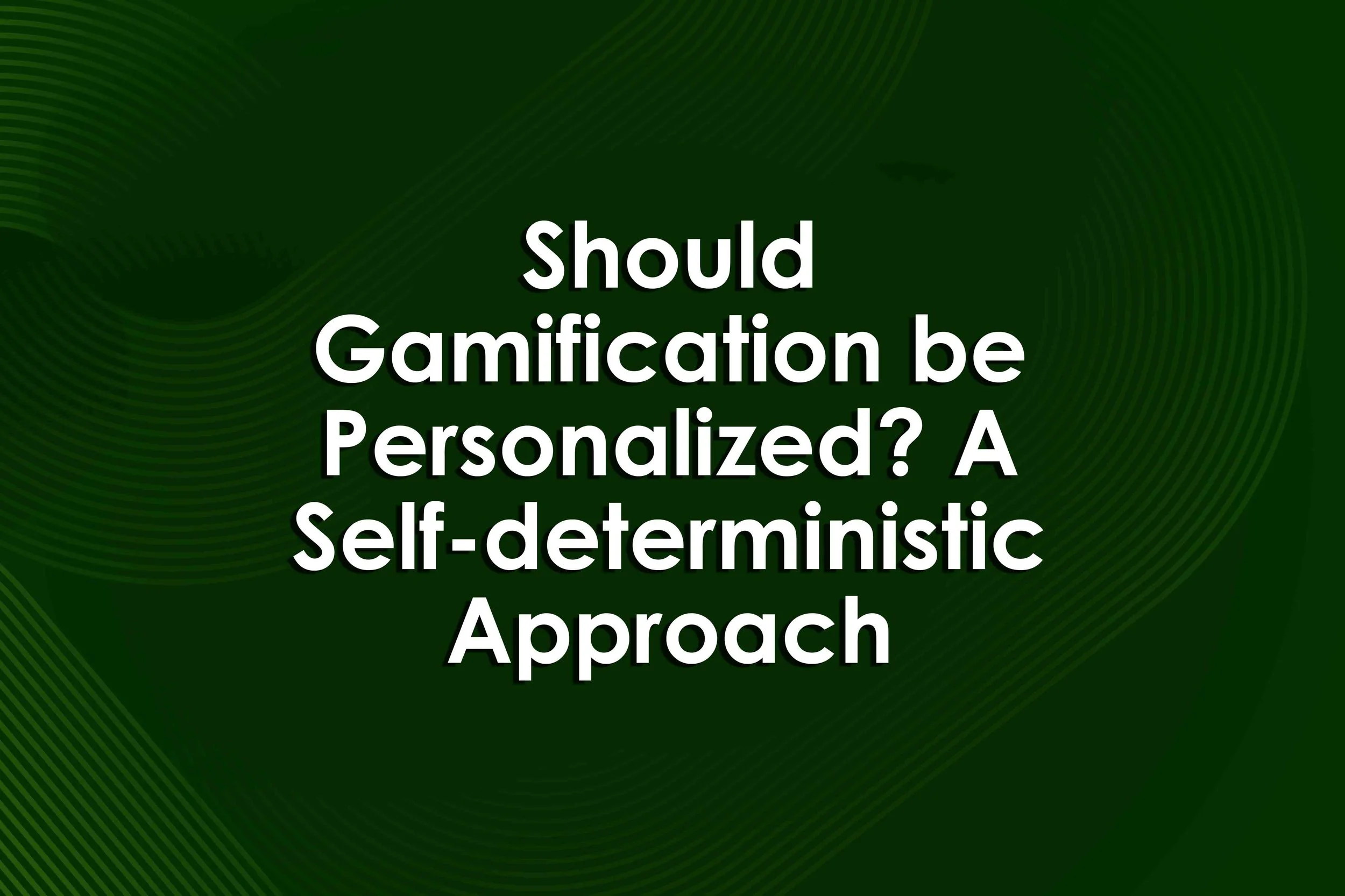 Should Gamification be Personalized? A Self-deterministic Approach