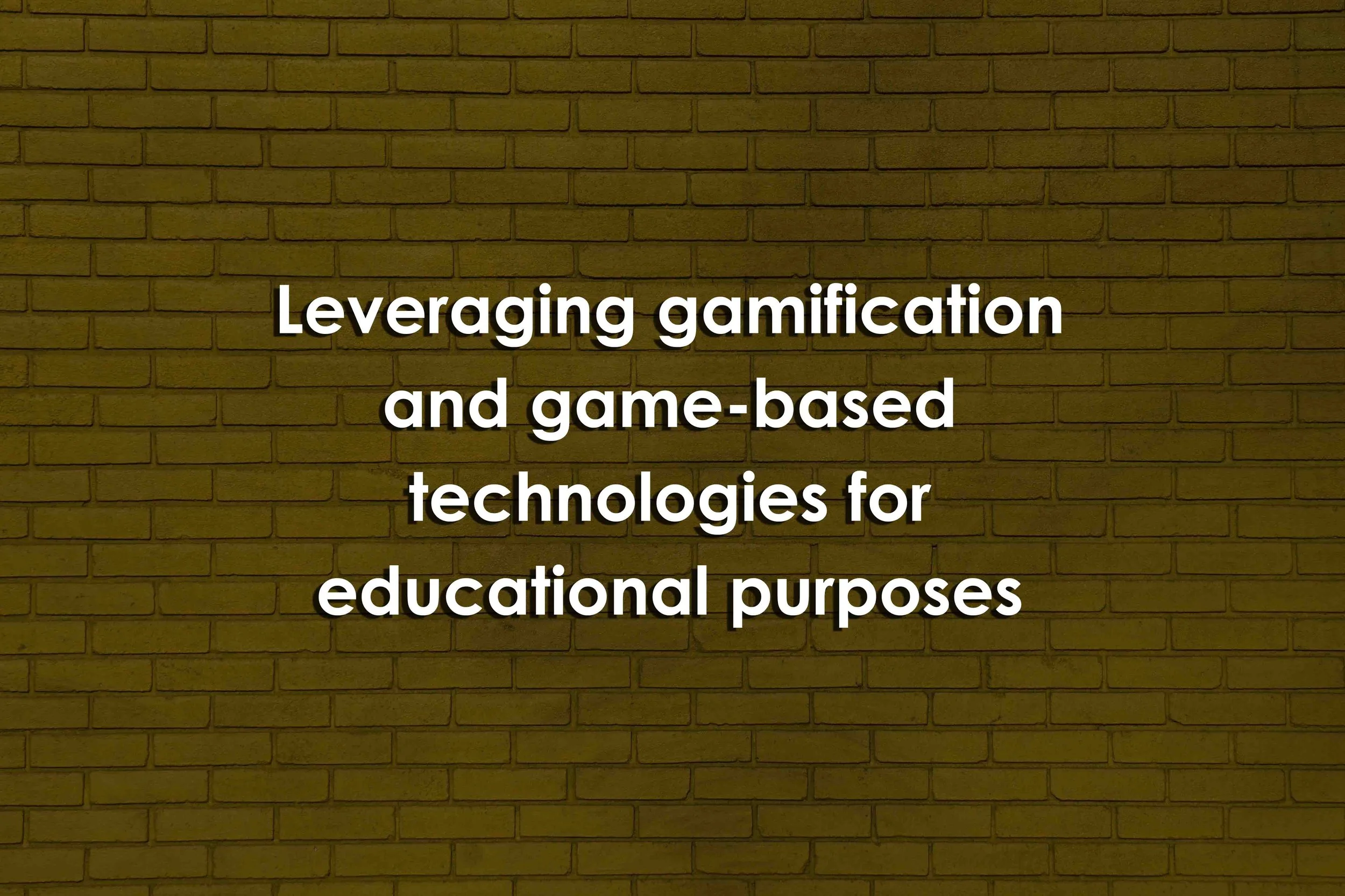 Leveraging gamification and game-based technologies for educational purposes