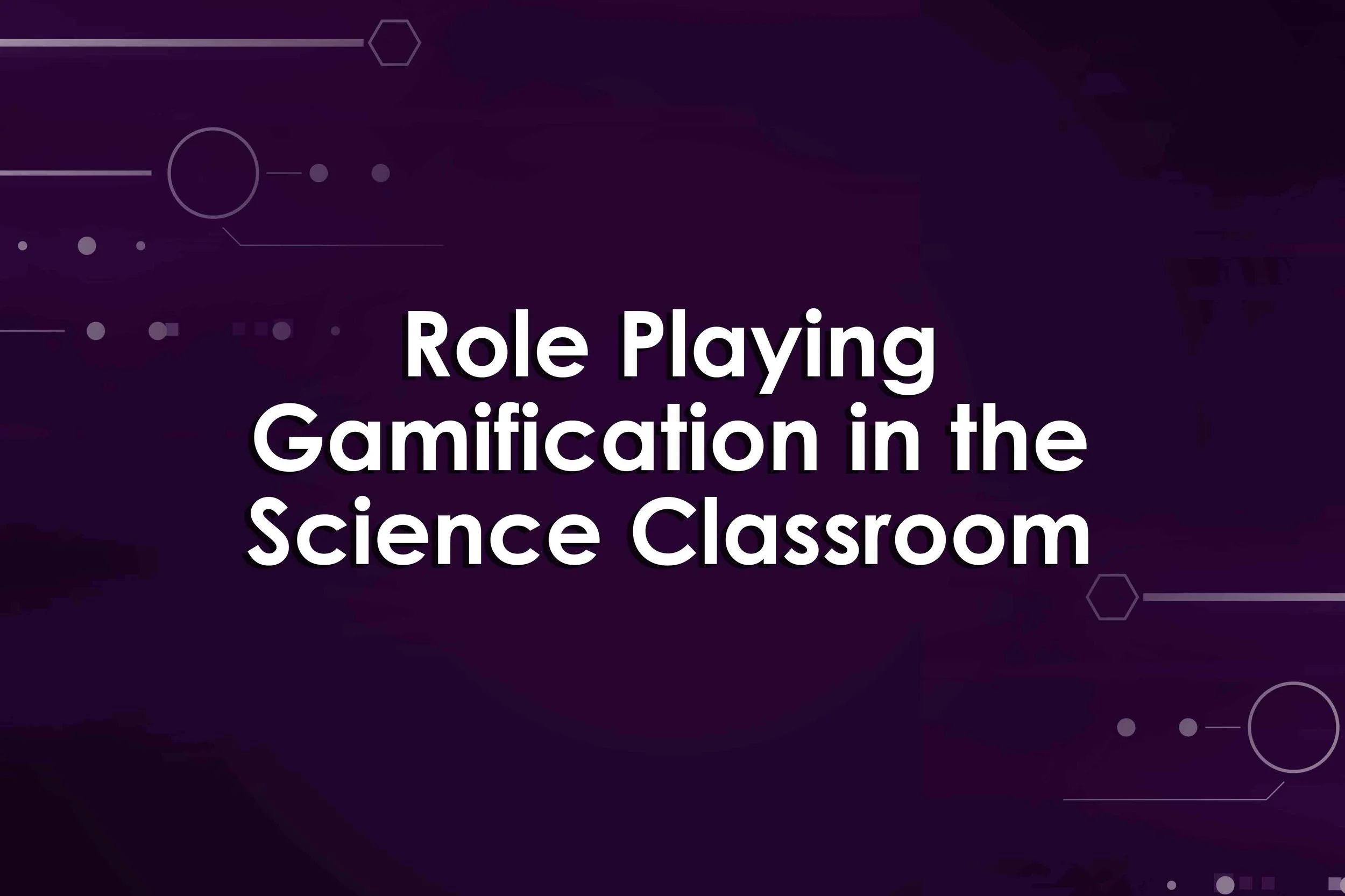 Role Playing Gamification in the Science Classroom