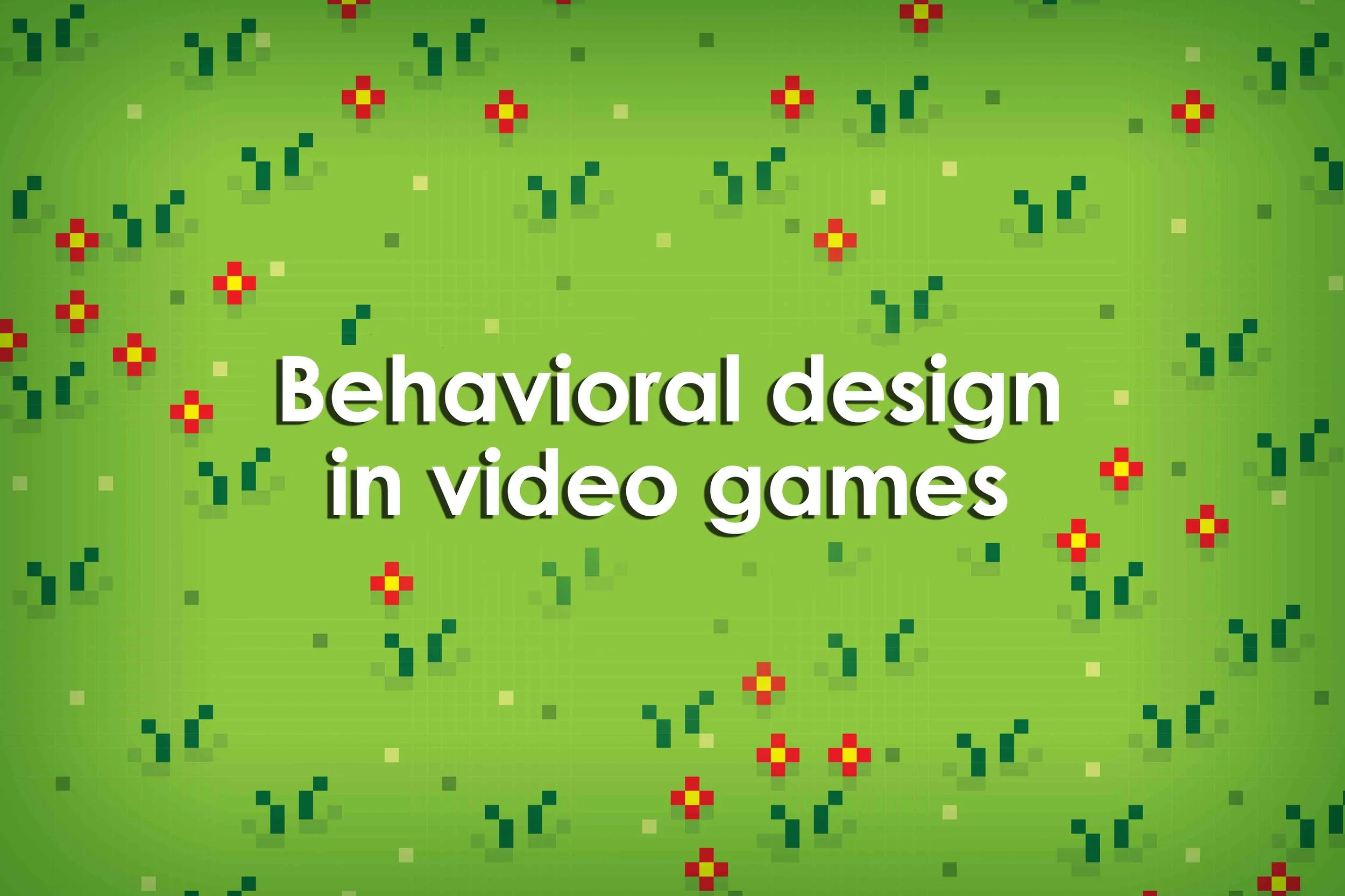 Behavioral design in video games