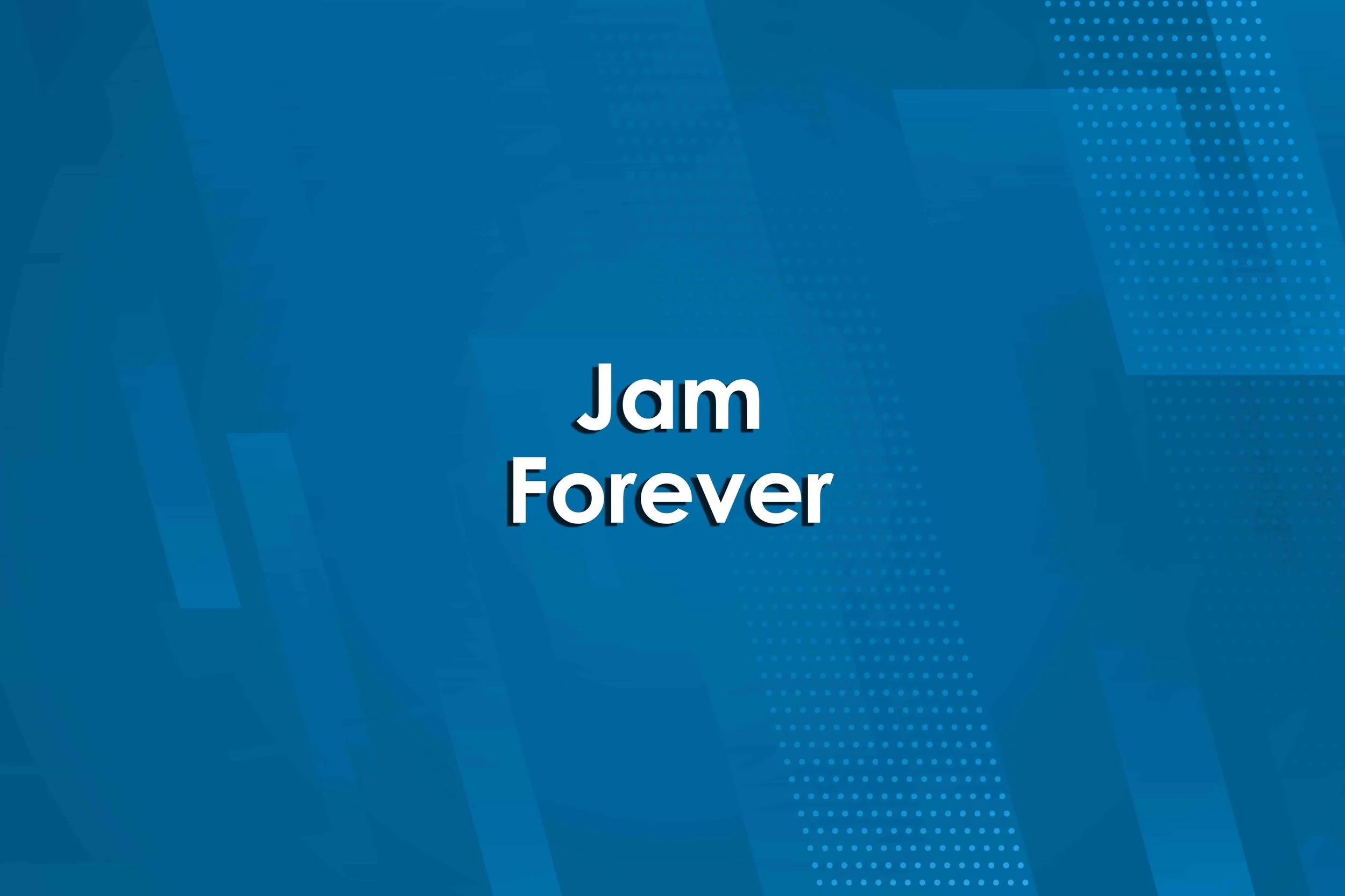 Jam Forever