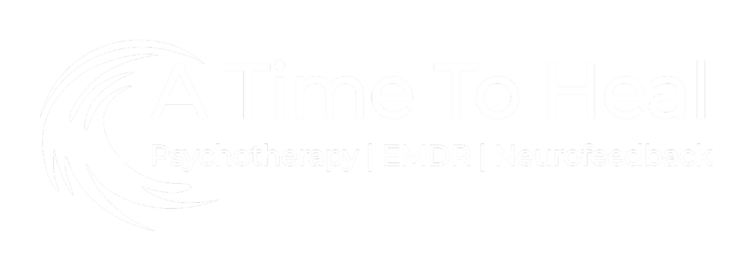 A Time To Heal: Psychotherapy | EMDR | Neurofeedback