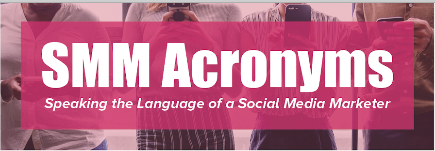 Acronyms for the Social Media Marketer [Infographic]