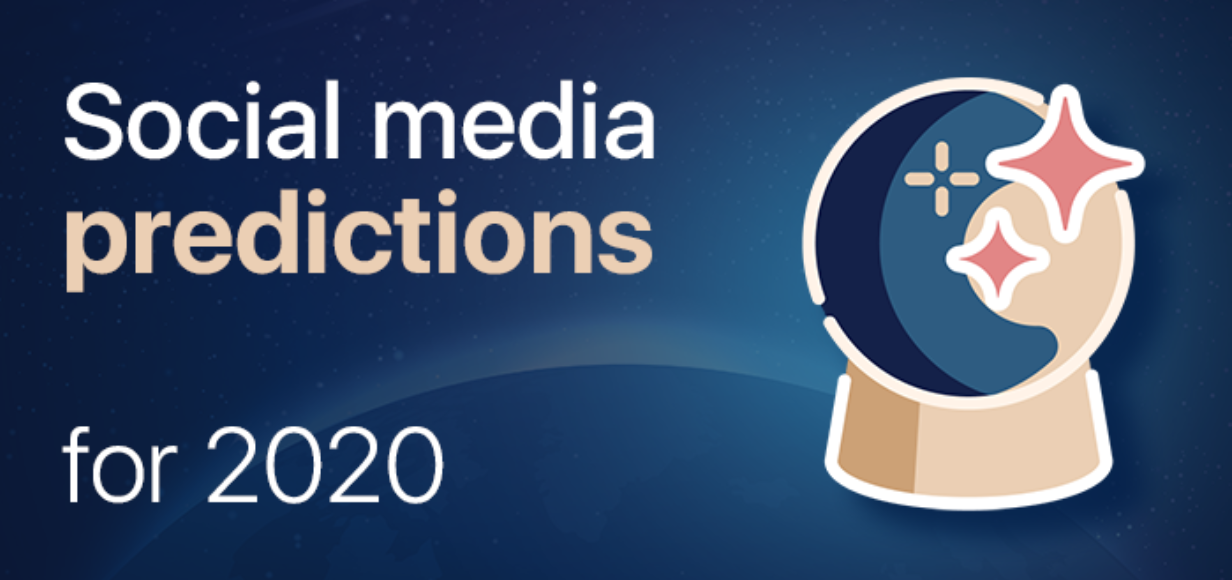 6 Social Media Predictions for 2020 [Infographic]