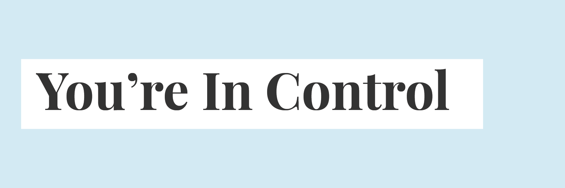 You're In Control@3x.png