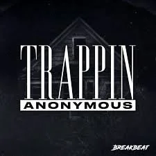 Trappin' Anonymous