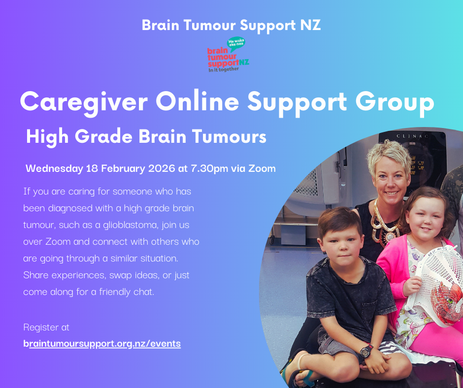 Caregivers High Grade Brain Tumours Online Support Group Meeting