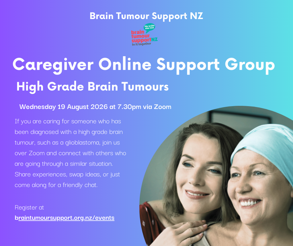 Caregivers High Grade Brain Tumours Online Support Group Meeting