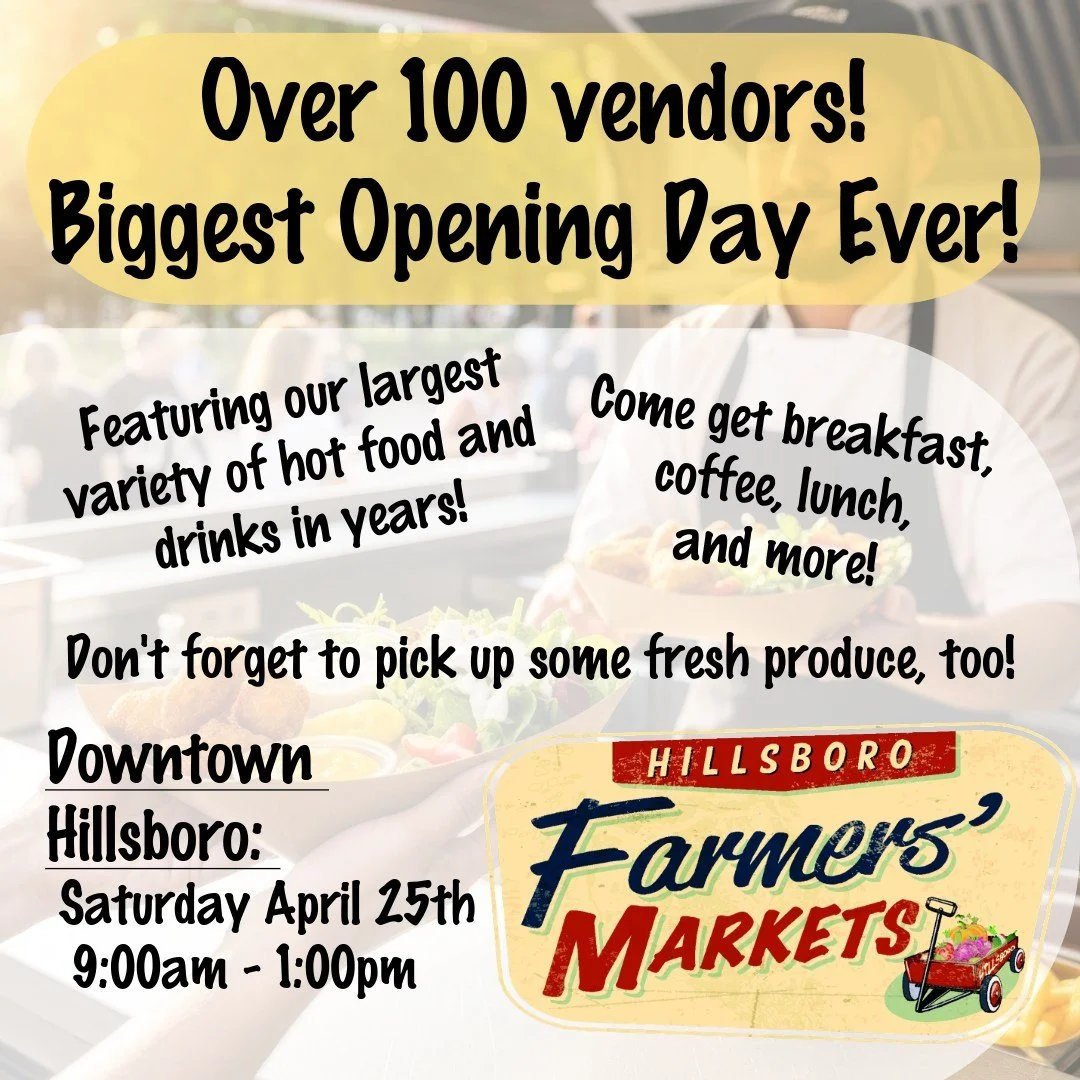 This is the one you don&rsquo;t want to miss!

Over 100 vendors are coming together for our BIGGEST opening day ever! 
Grab breakfast, coffee, lunch, and shop tons of amazing local goods&mdash;all in one place! 

Saturday, April 25
9:00 AM &ndash; 1: