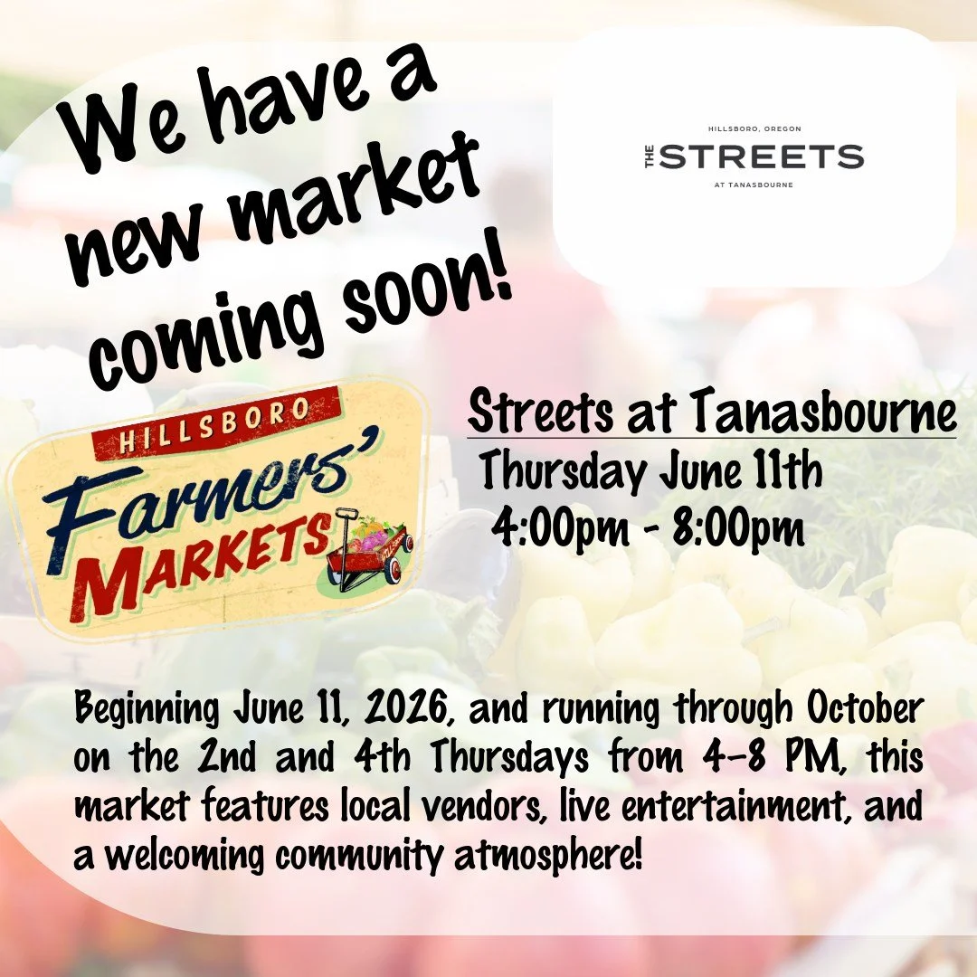 We&rsquo;ve got something new for you, Hillsboro! 

Join us for the launch of our newest market at Streets at Tanasbourne starting **Thursday, June 11th from 4&ndash;8 PM**!

Shop local vendors, enjoy live entertainment, and soak up a fun, welcoming 