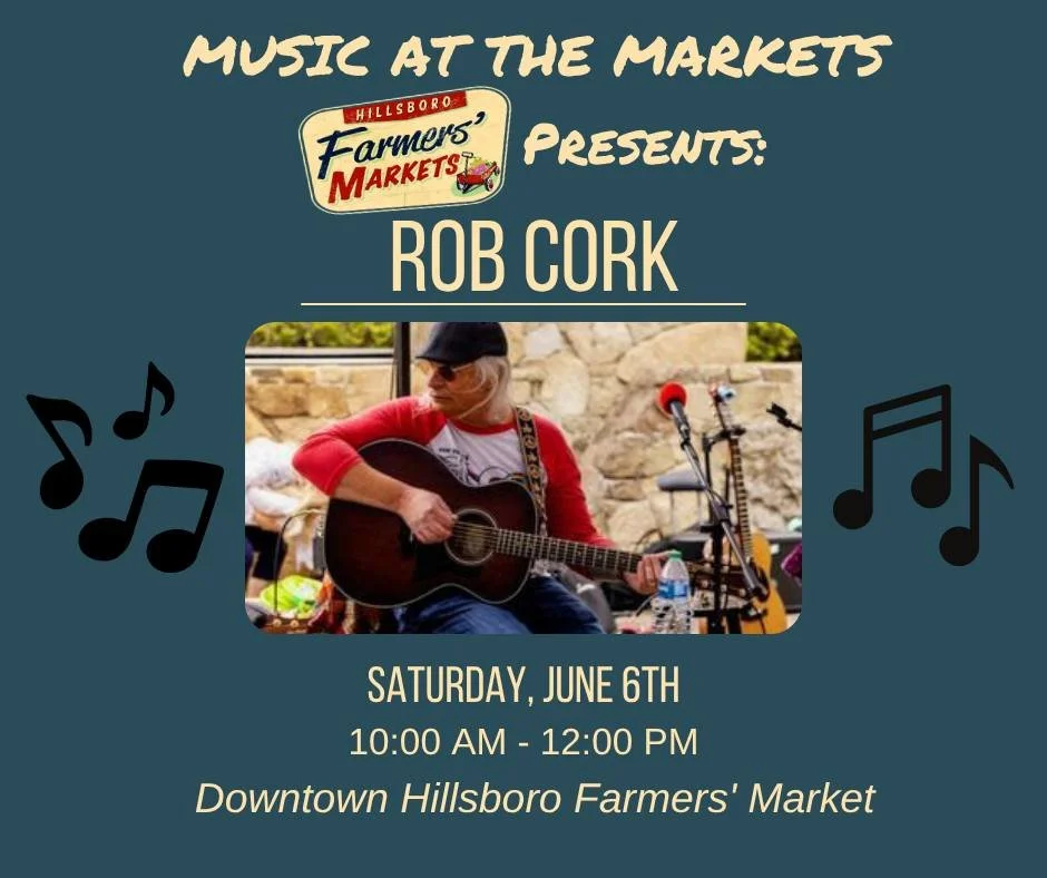 🎶 **Live Music at the Market!** 🎶

Join us Saturday, June 6, at the Downtown Hillsboro Farmers&rsquo; Market for a live acoustic set from **Rob Cork** (10 AM&ndash;12 PM)!

Enjoy fresh produce, handcrafted goods, coffee, and great music while you s