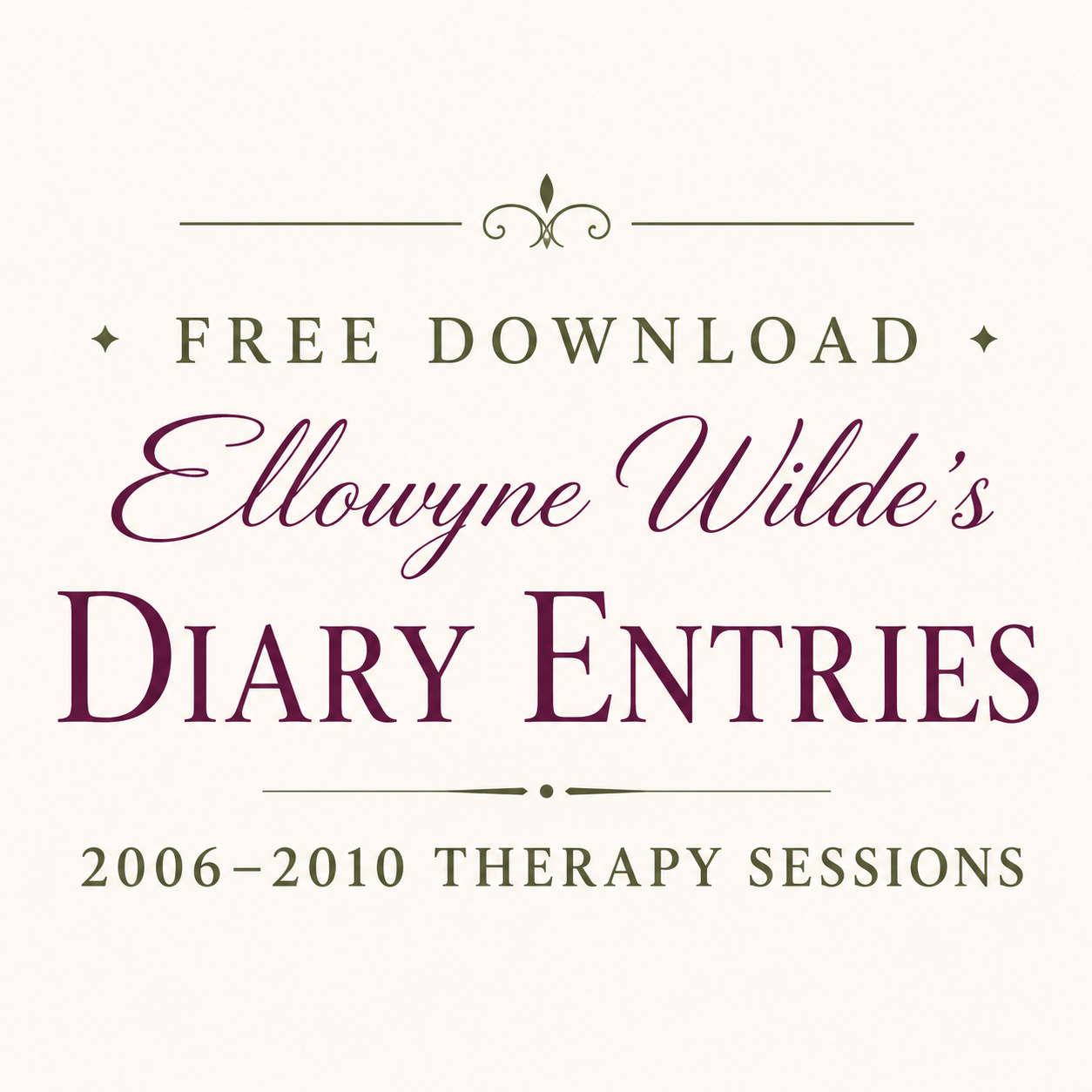Ellowyne Wilde’s Diary Entries: 2006–2010
