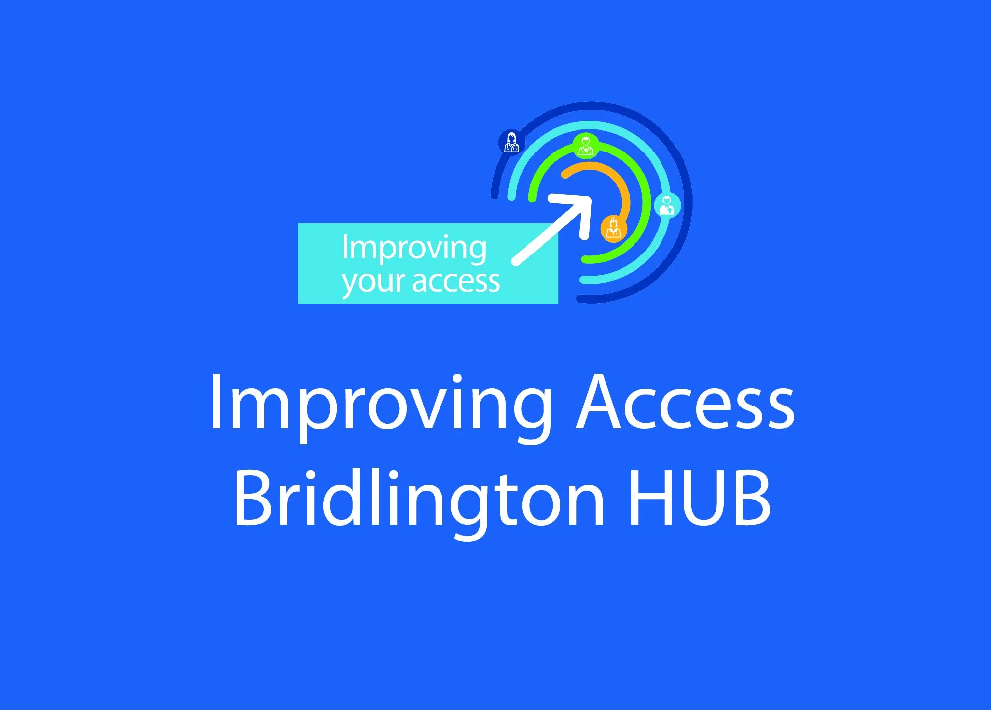 Improving Access: New Bridlington HUB location