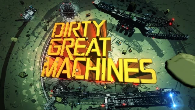 Dirty Great Machines