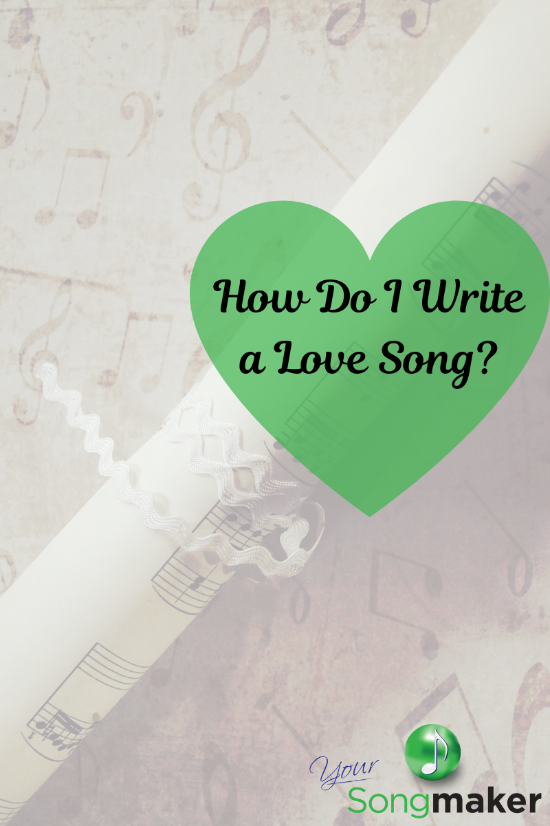 How Do I Write a Love Song?