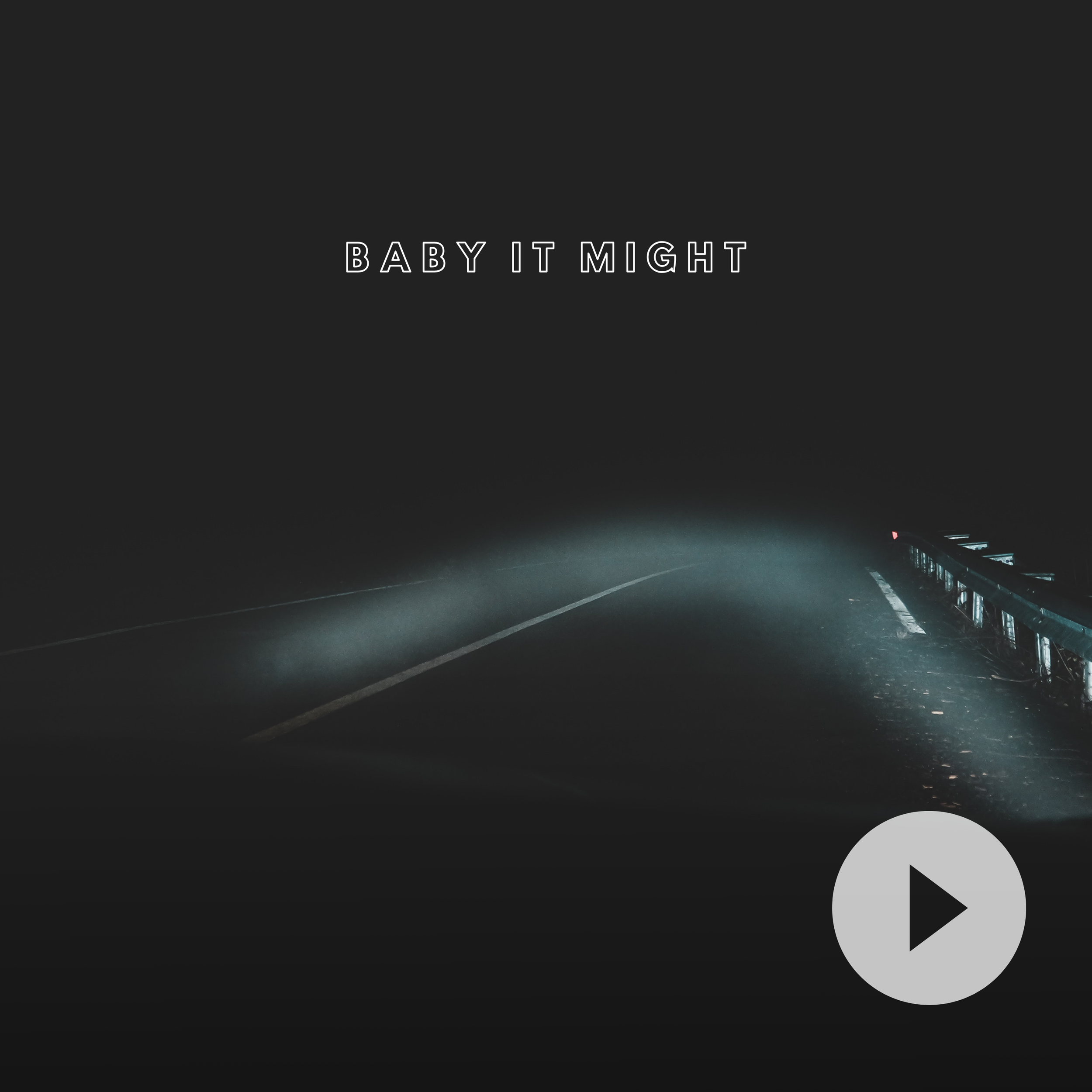 Baby it Might