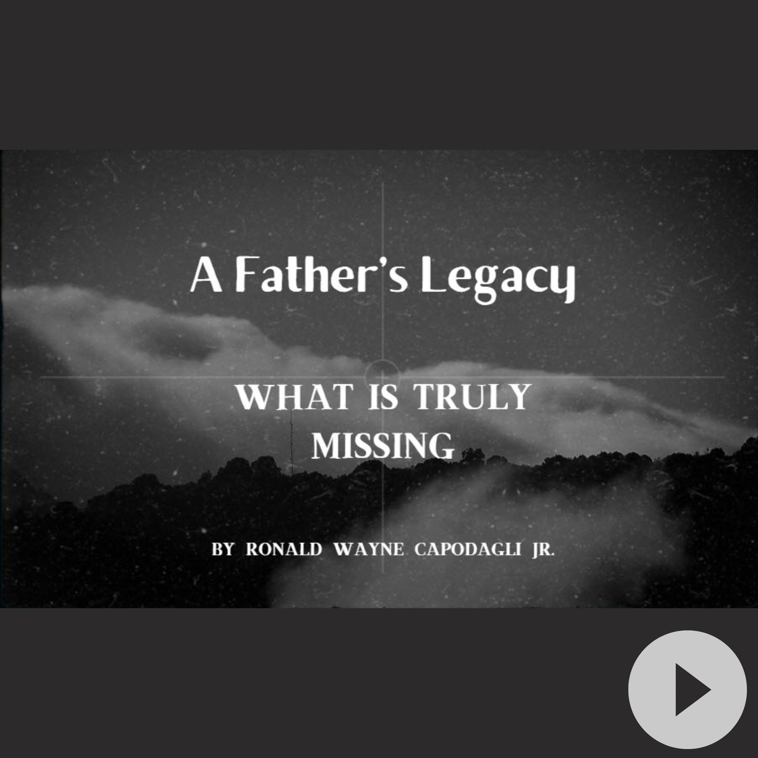 A Father's Legacy - What is Truly Missing
