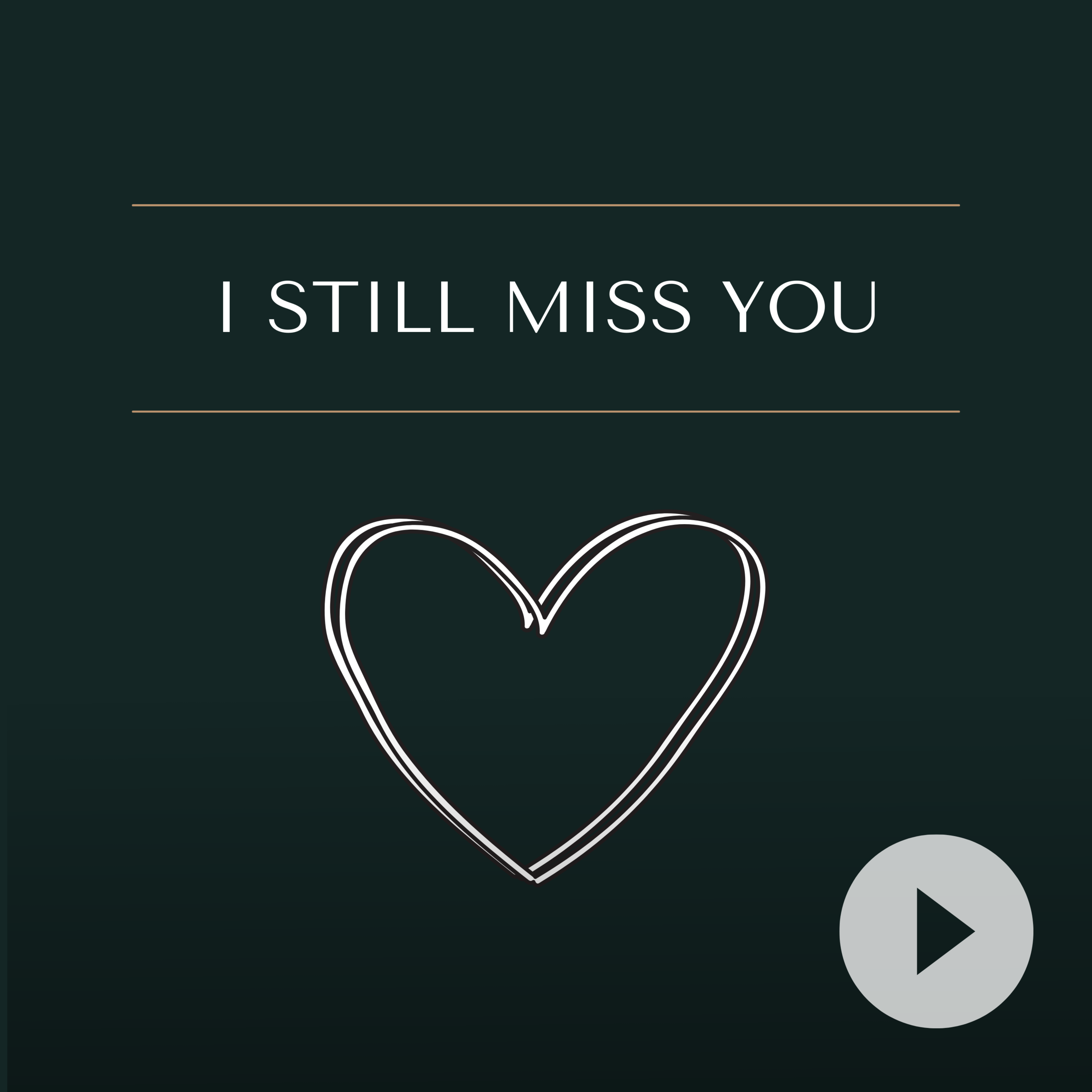 I Still Miss You
