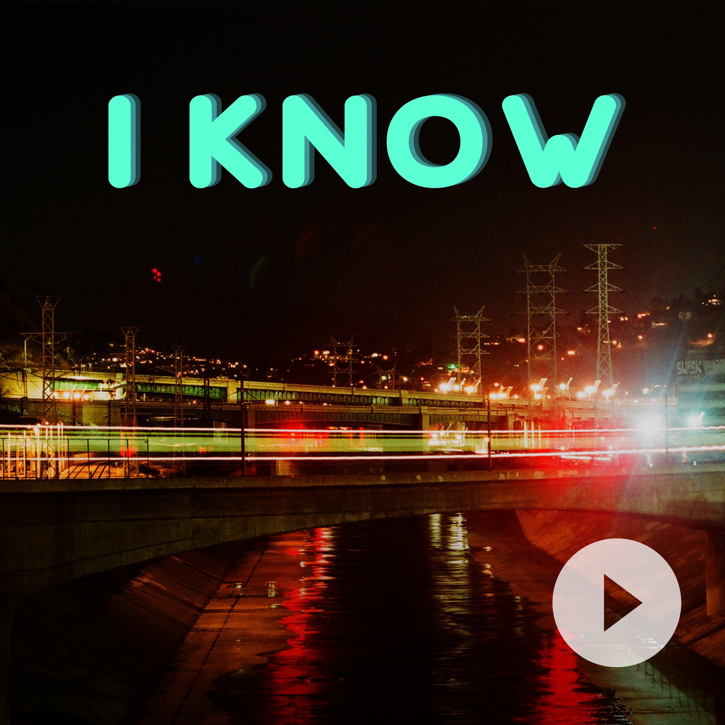I Know